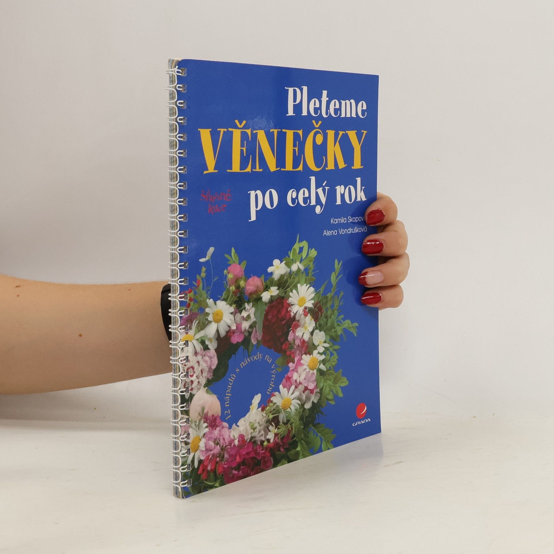 Alena Vondrušková Pleteme věnečky po celý rok