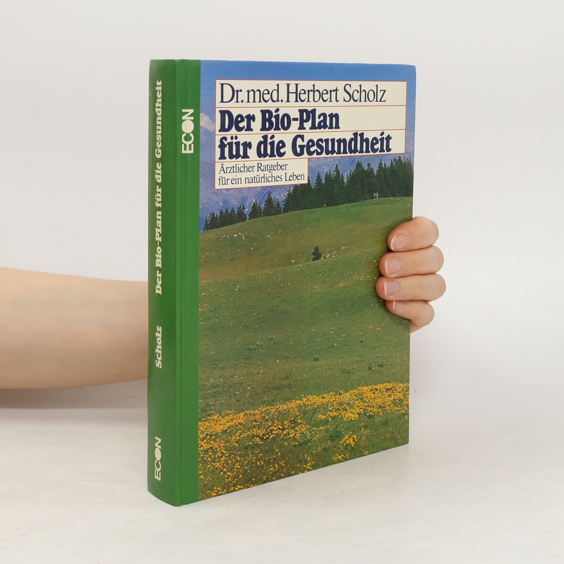 Herbert Scholz Der Bio-Plan für die Gesundheit