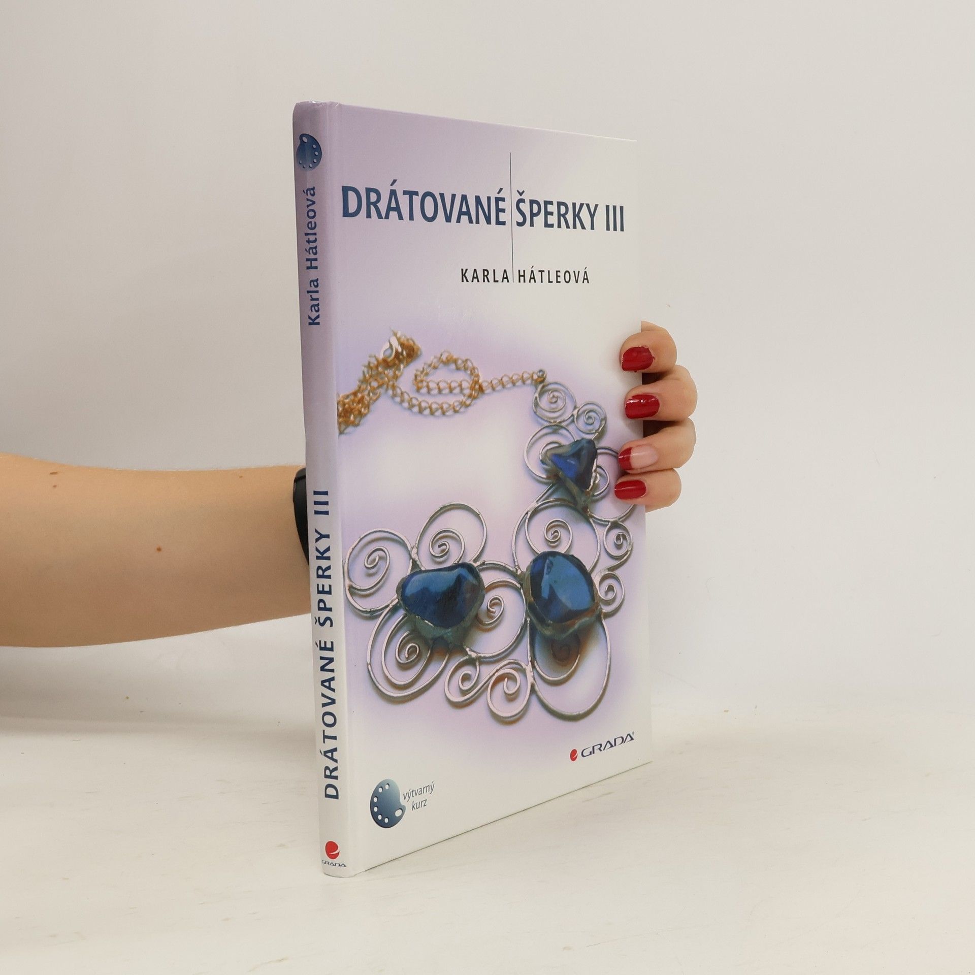 Karla Hátleová Drátované šperky III