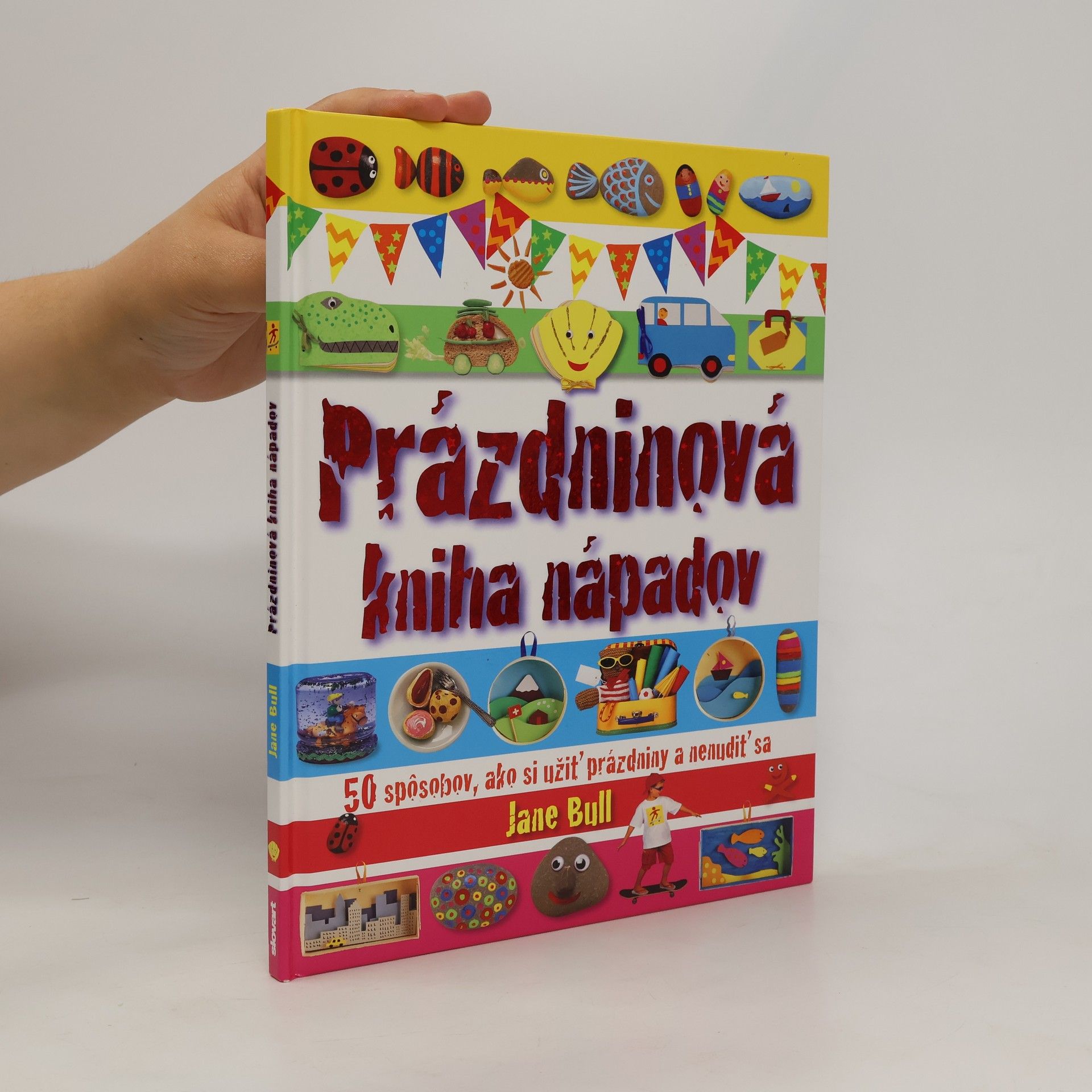 Jane Bull Prázdninová kniha nápadov