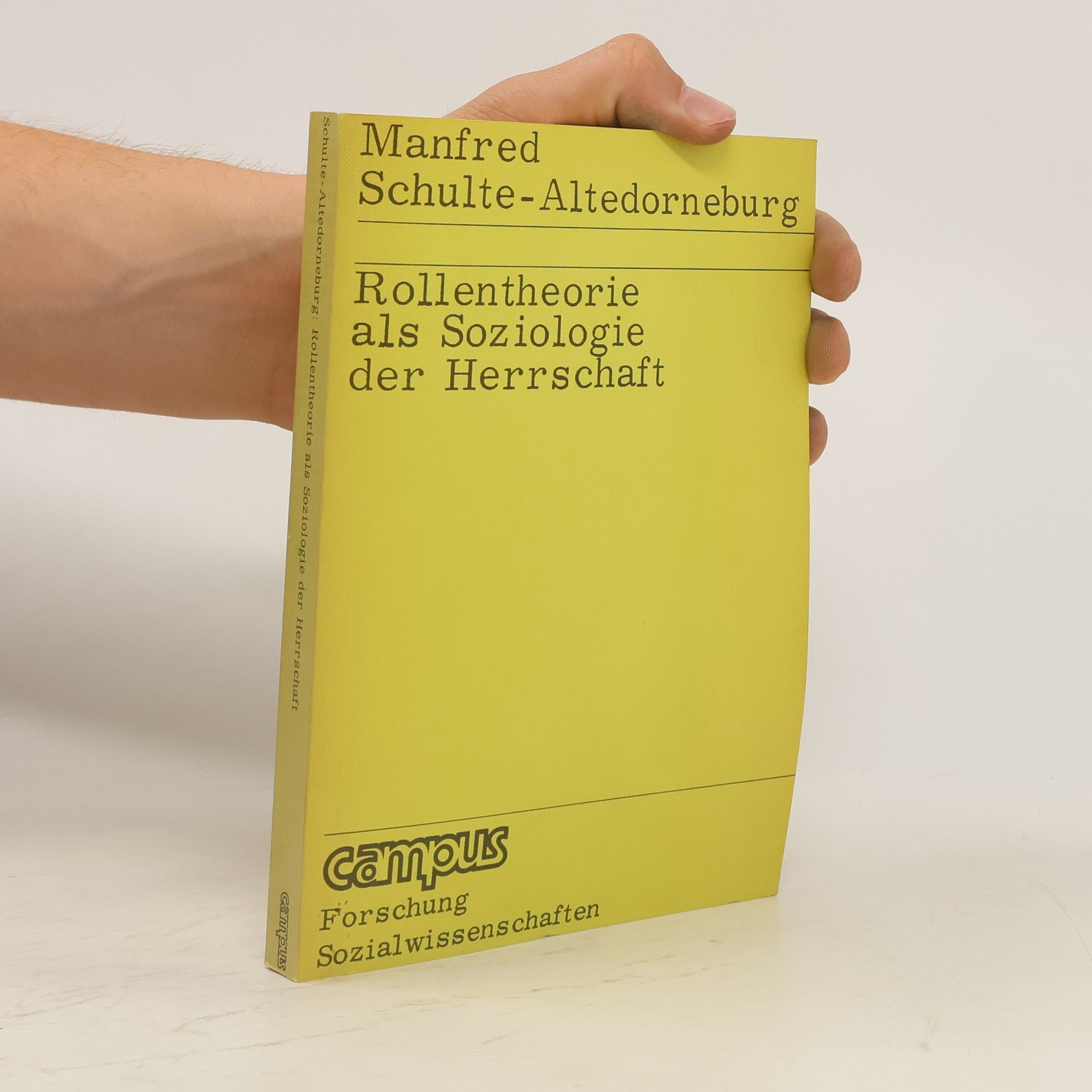 Manfred Schulte-Altedorneburg Rollentheorie als Soziologie der Herrschaft