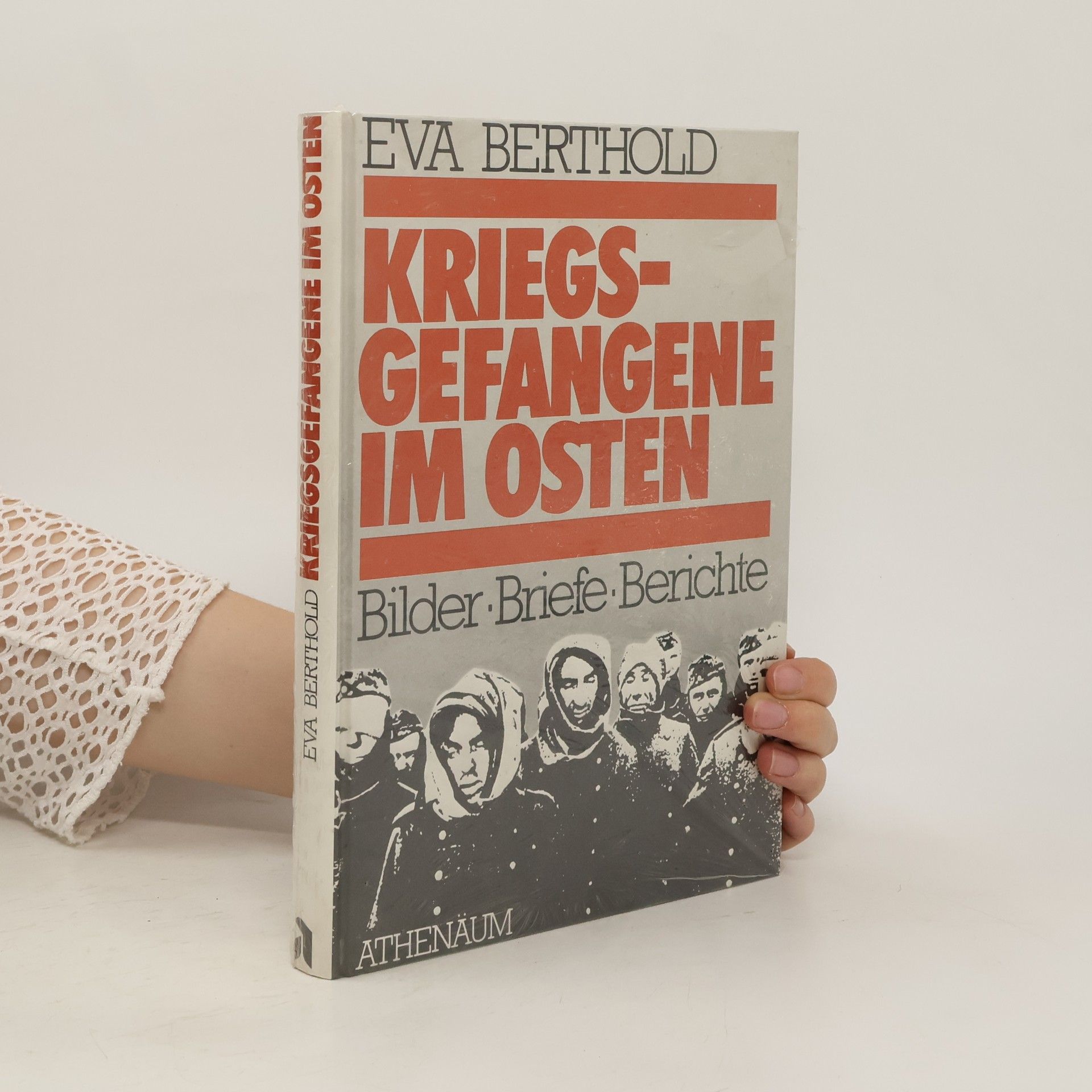 Eva Berthold Kriegsgefangene im Osten