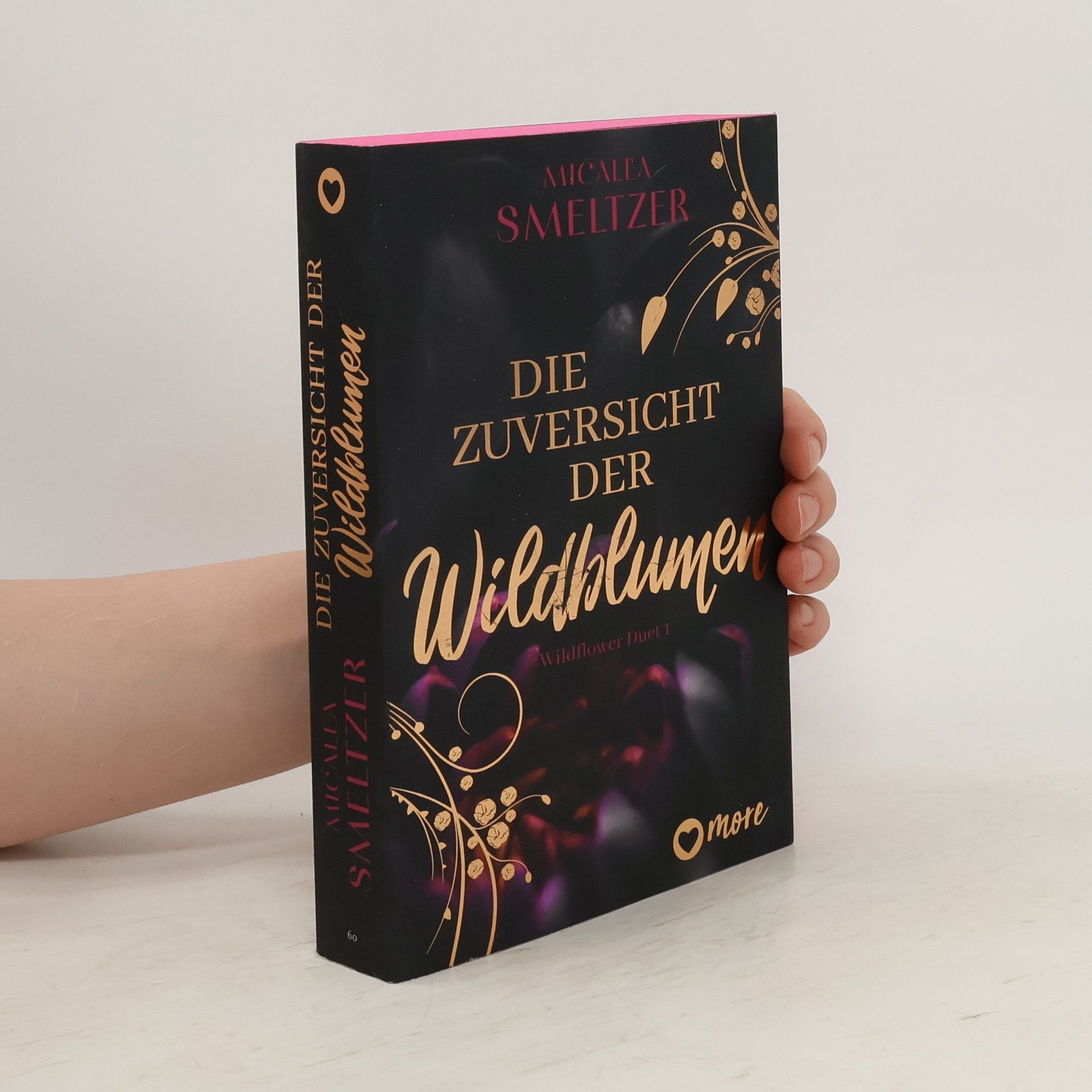 Micalea Smeltzer Die Zuversicht der Wildblumen