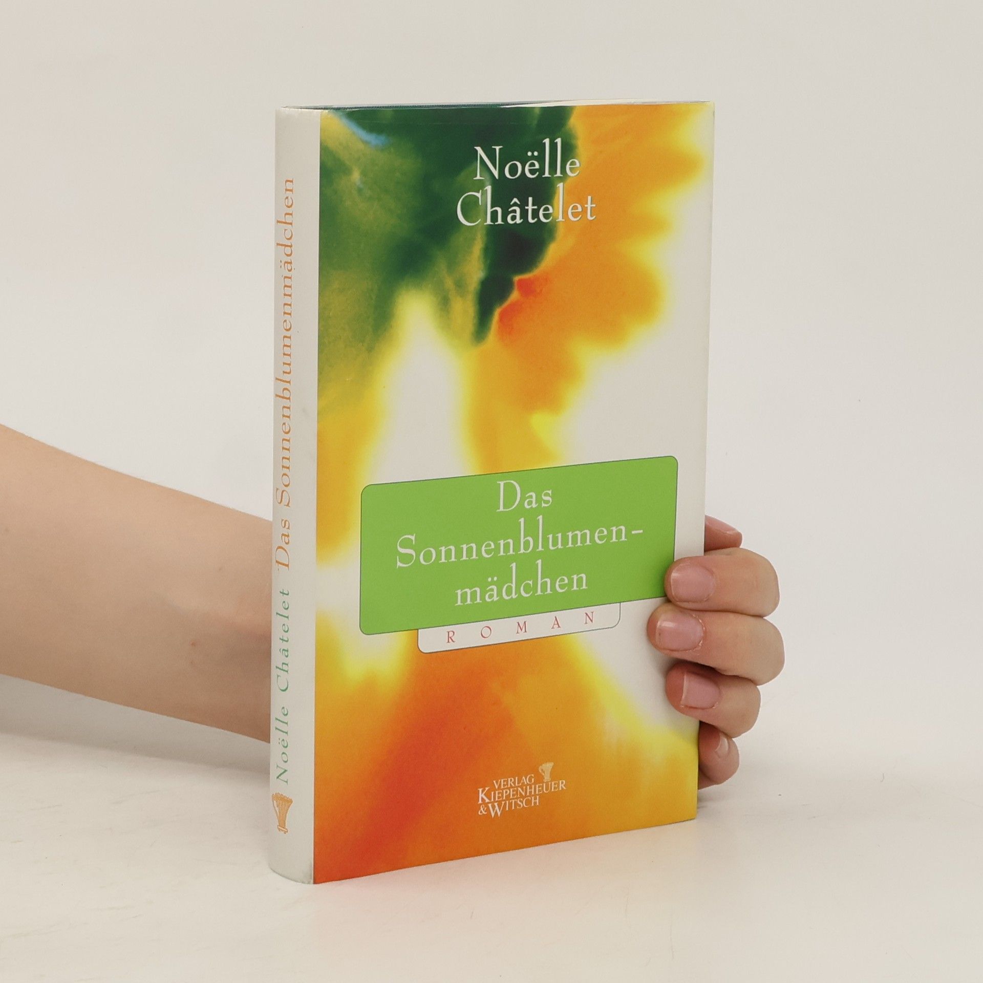 Noëlle Châtelet Das Sonnenblumenmädchen