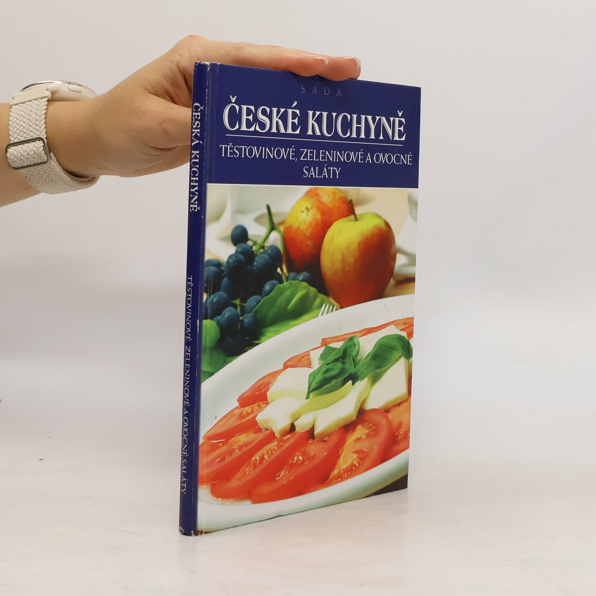 Večeřová Eva Česká kuchyně. Těstovinové, zeleninové a ovocné saláty