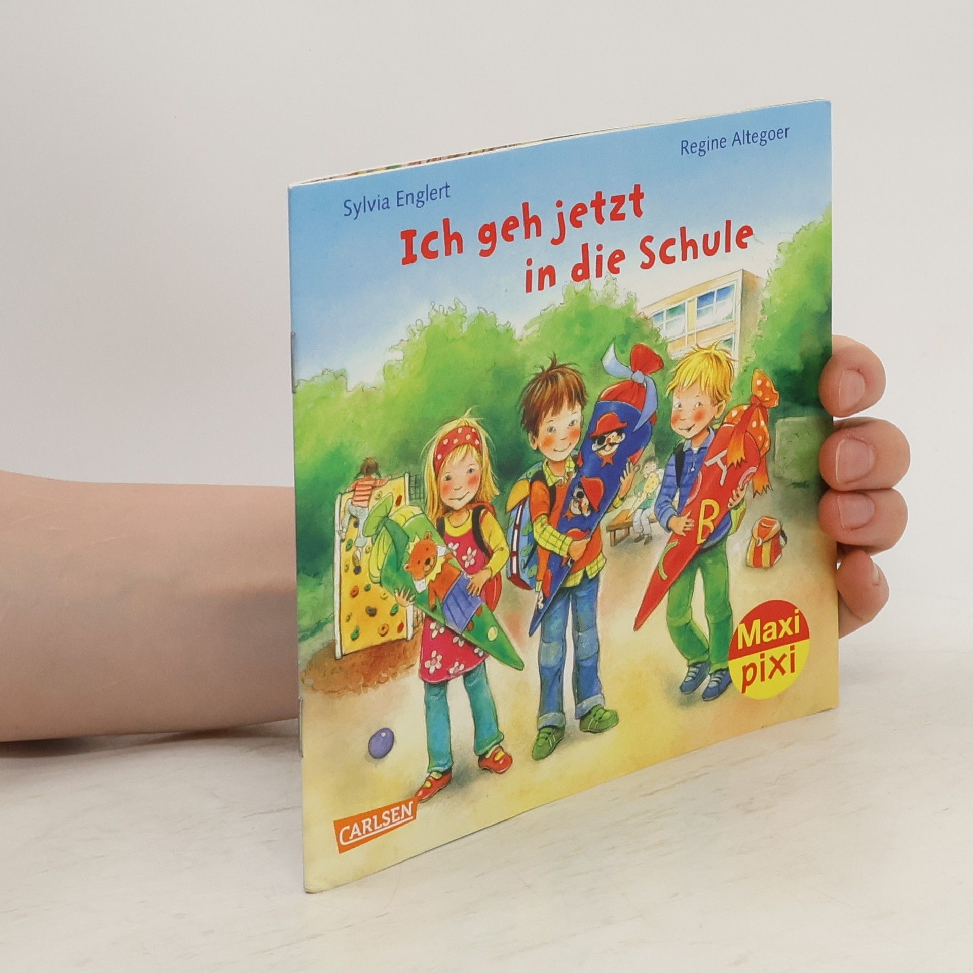Sylvia Englert Ich geh jetzt in die Schule