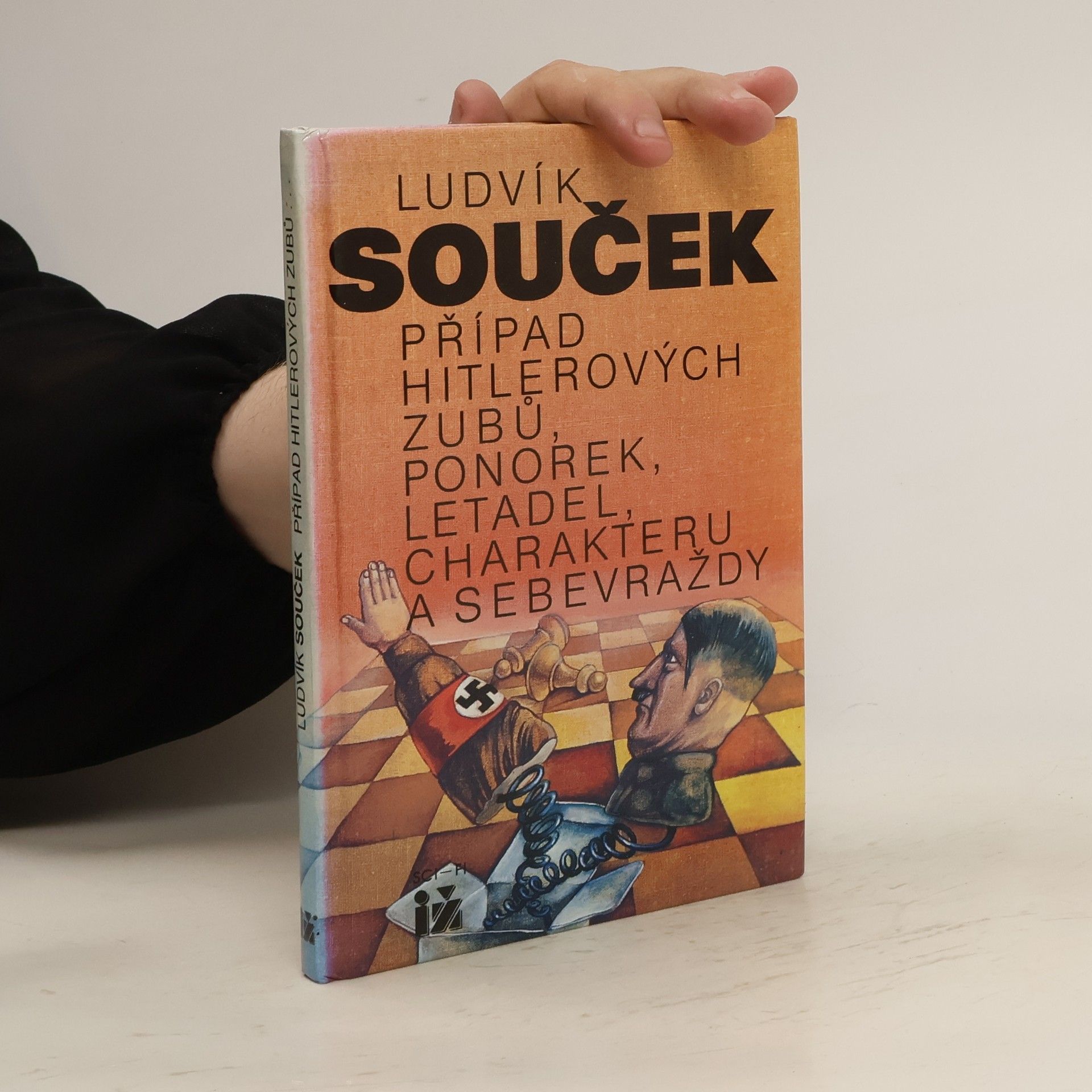 Ludvík Souček Případ Hitlerových zubů, ponorek, letadel, charakteru a sebevraždy