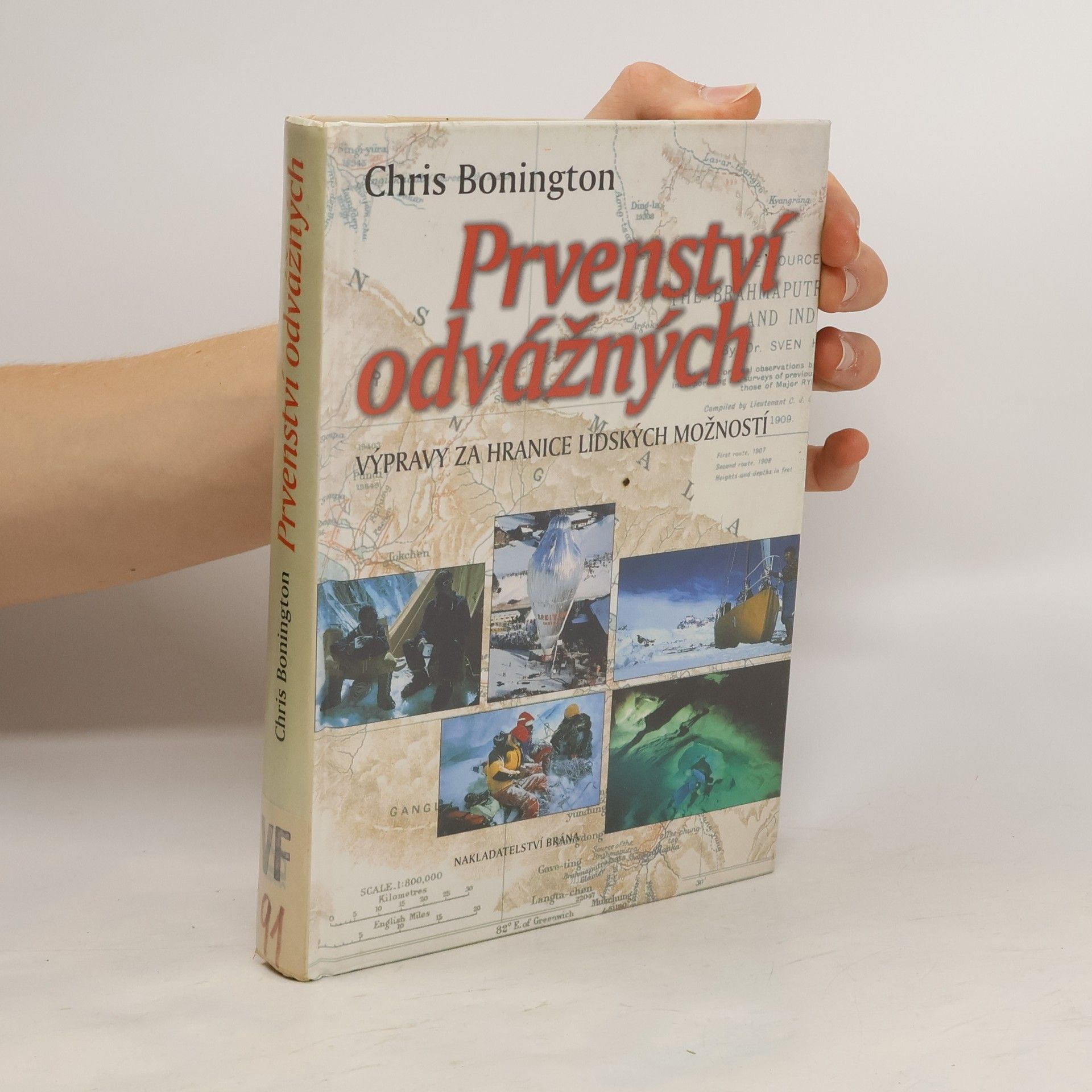 Chris Bonington Prvenství odvážných. Výpravy za hranice lidských možností