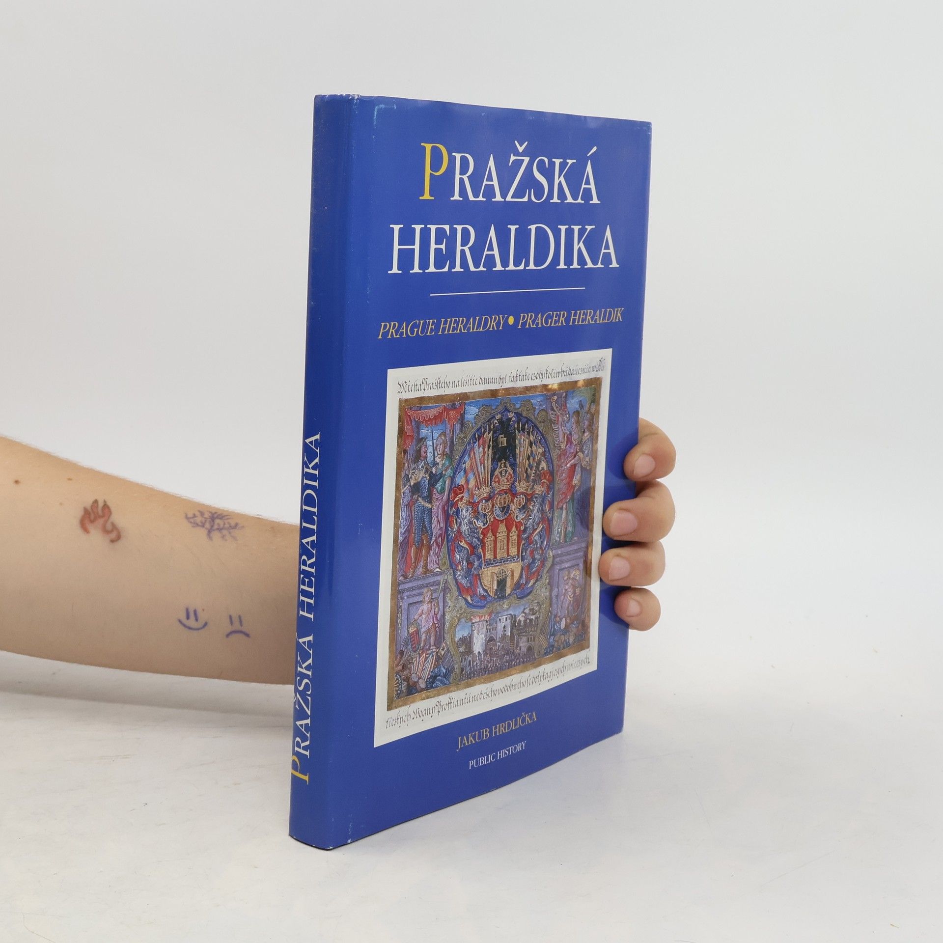 Jakub Hrdlička Pražská heraldika. Znaky pražských měst, cechů a měšťanů