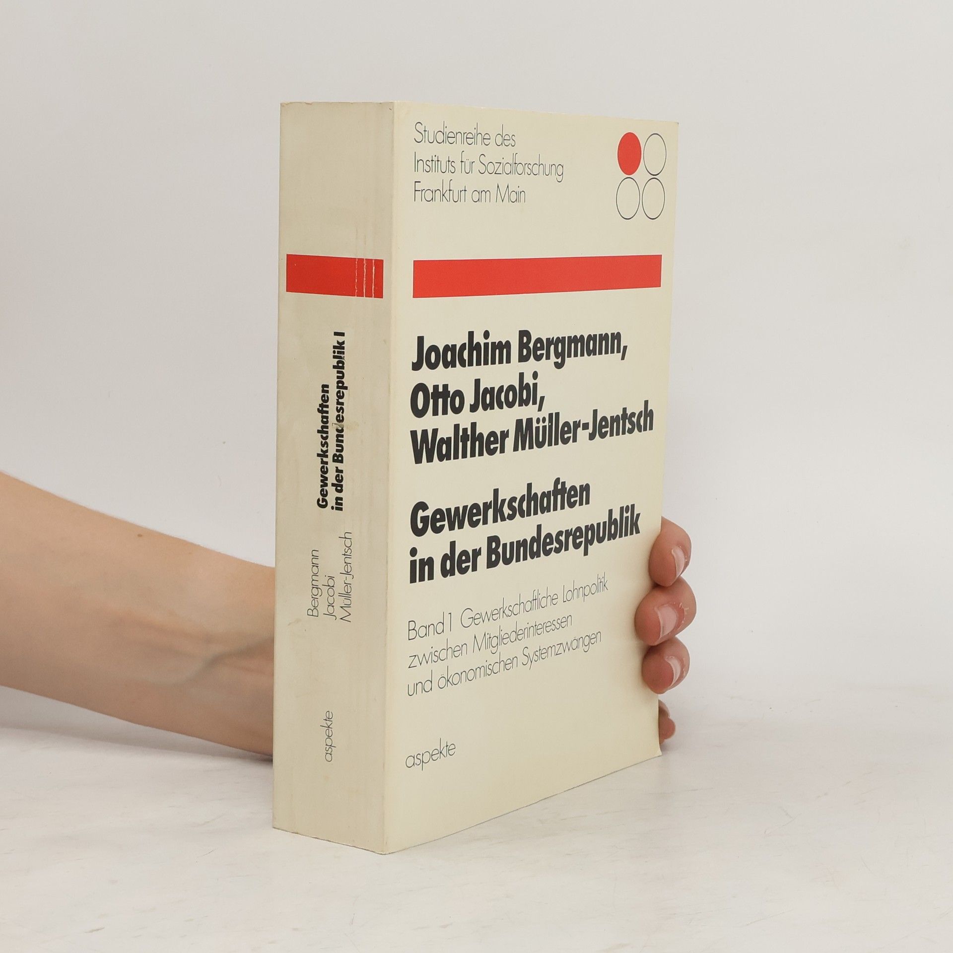 Joachim Bergmann Gewerkschaften in der Bundesrepublik. Band 1