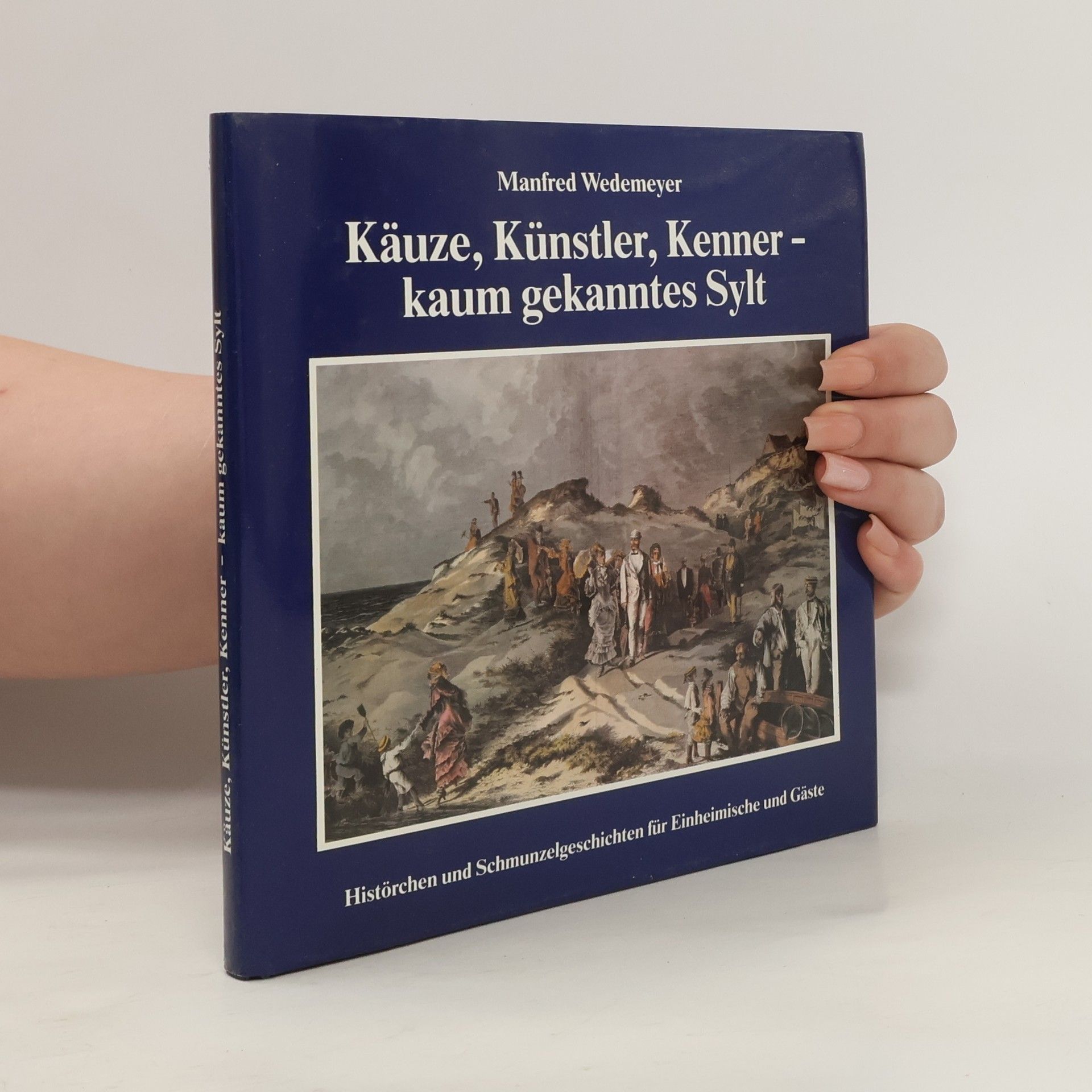 Manfred Wedemeyer Käuze, Künstler, Kenner - kaum gekanntes Sylt
