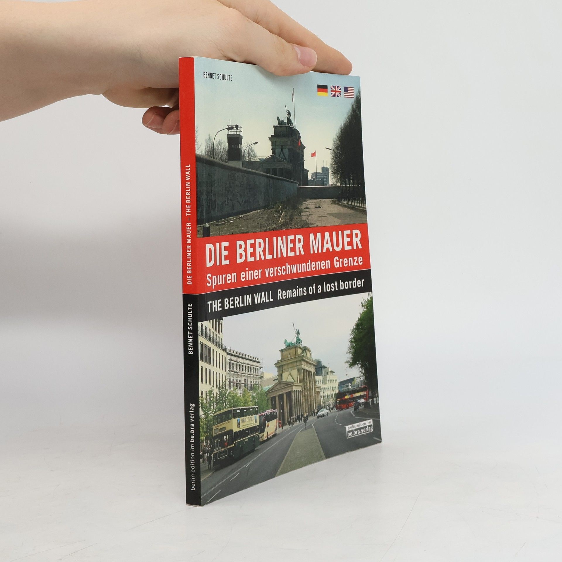Bennet Schulte Die Berliner Mauer