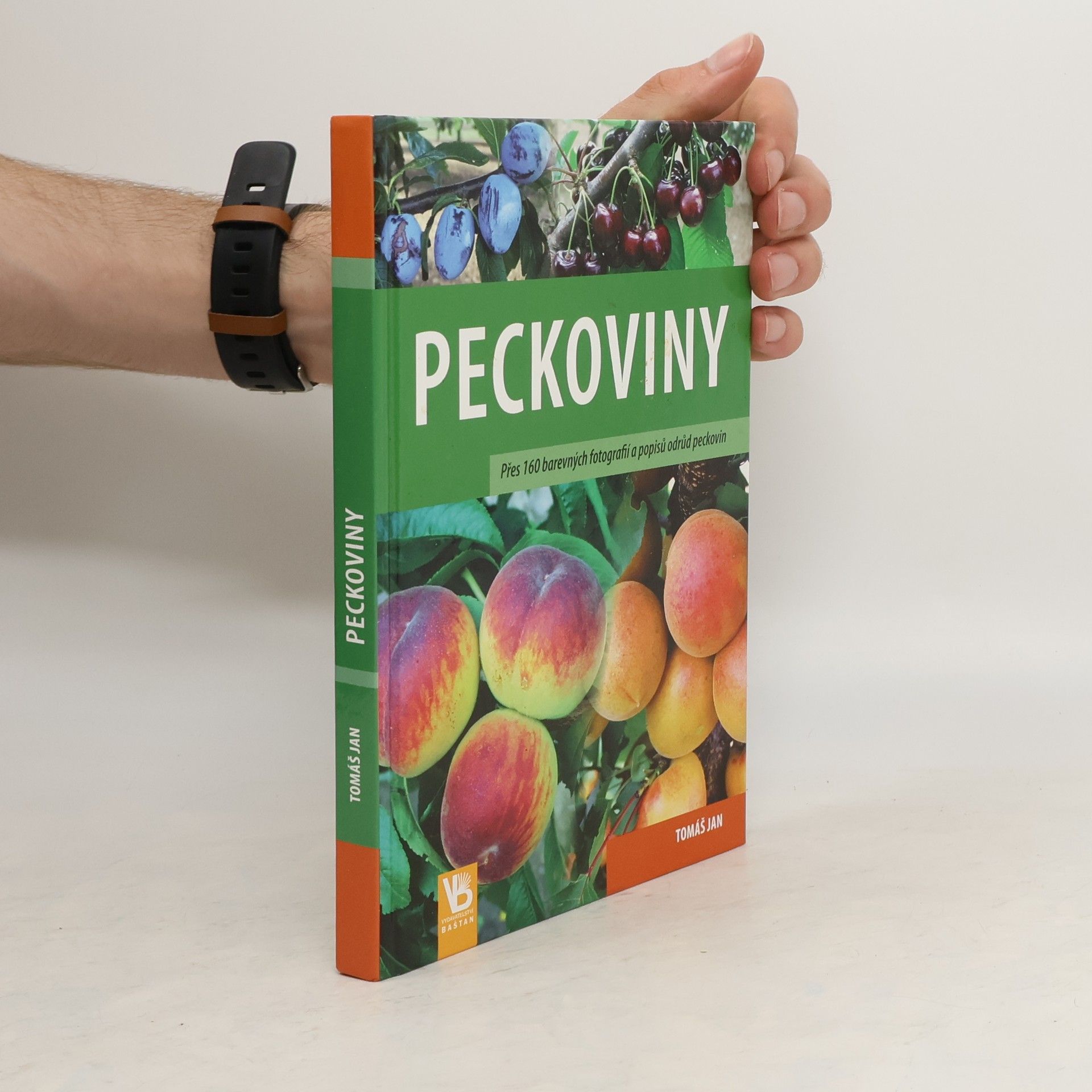 Tomáš Jan Peckoviny : přes 160 barevných fotografií a popisů odrůd peckovin