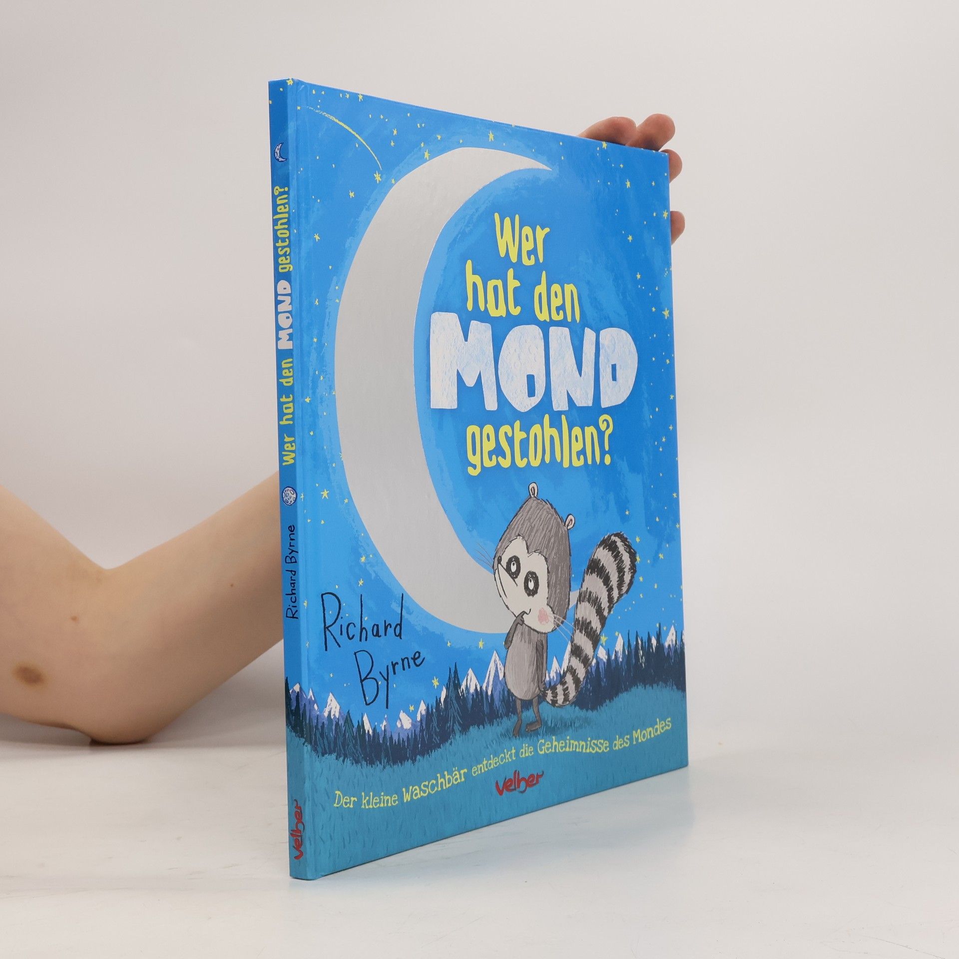 Richard Byrne Wer hat den Mond gestohlen?