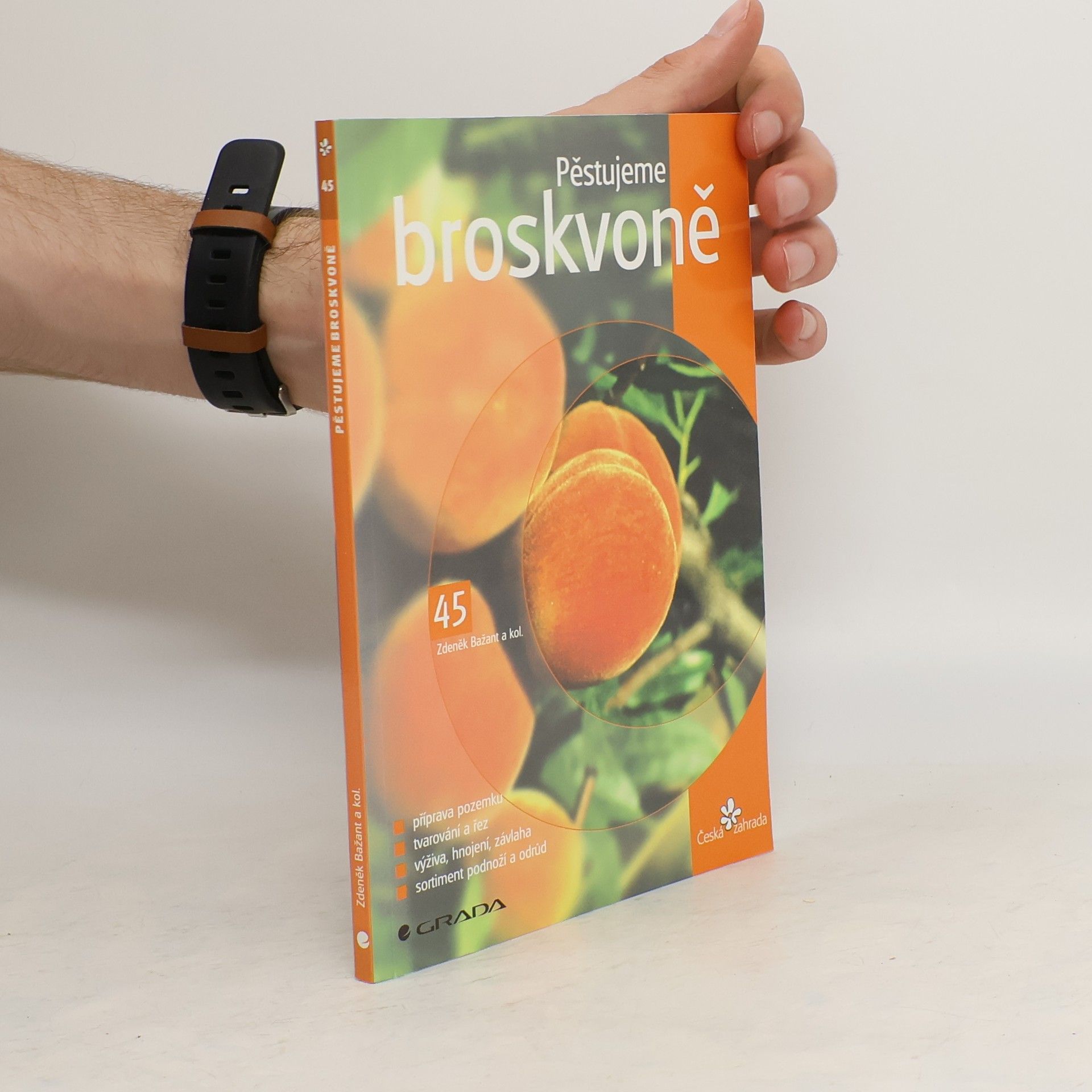 Zdeněk Bažant Pěstujeme broskvoně