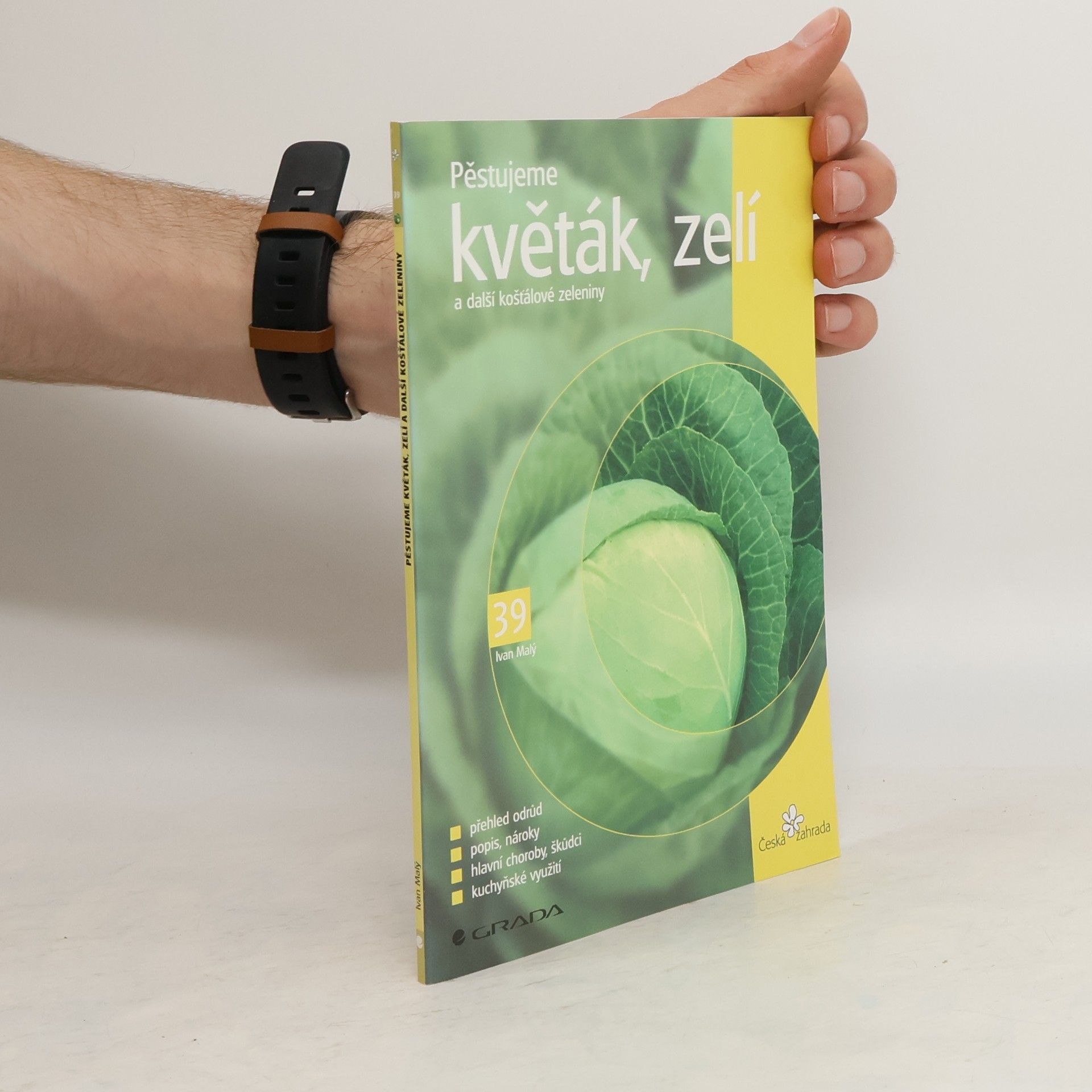 Ivan Malý Pěstujeme květák, zelí a další košťálové zeleniny