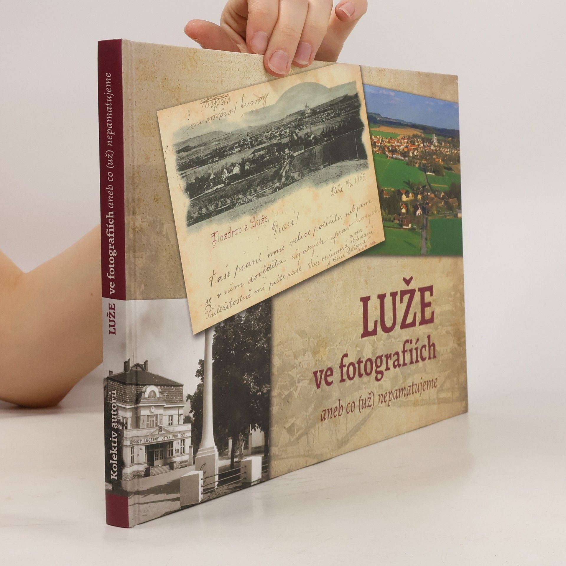 kolektiv Luže ve fotografiích, aneb, Co (už) nepamatujeme