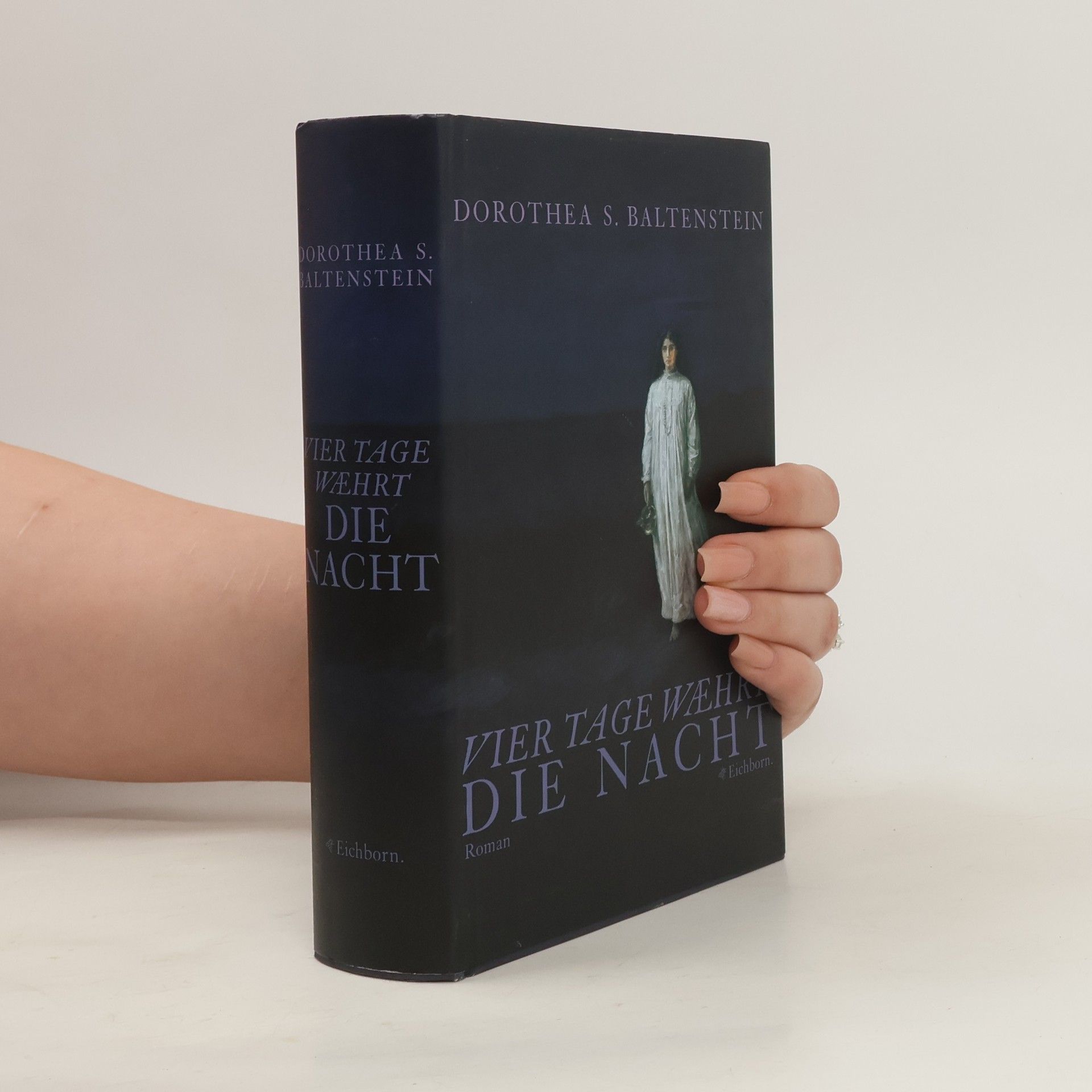 Dorothea S. Baltenstein Vier Tage waehrt die Nacht