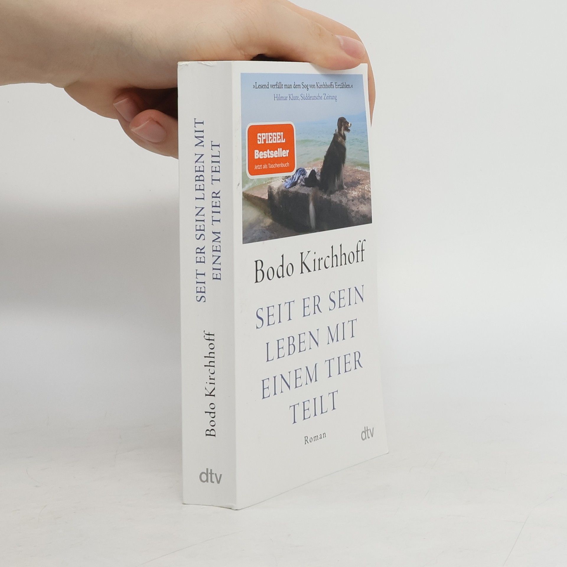 Bodo Kirchhoff Seit er sein Leben mit einem Tier teilt