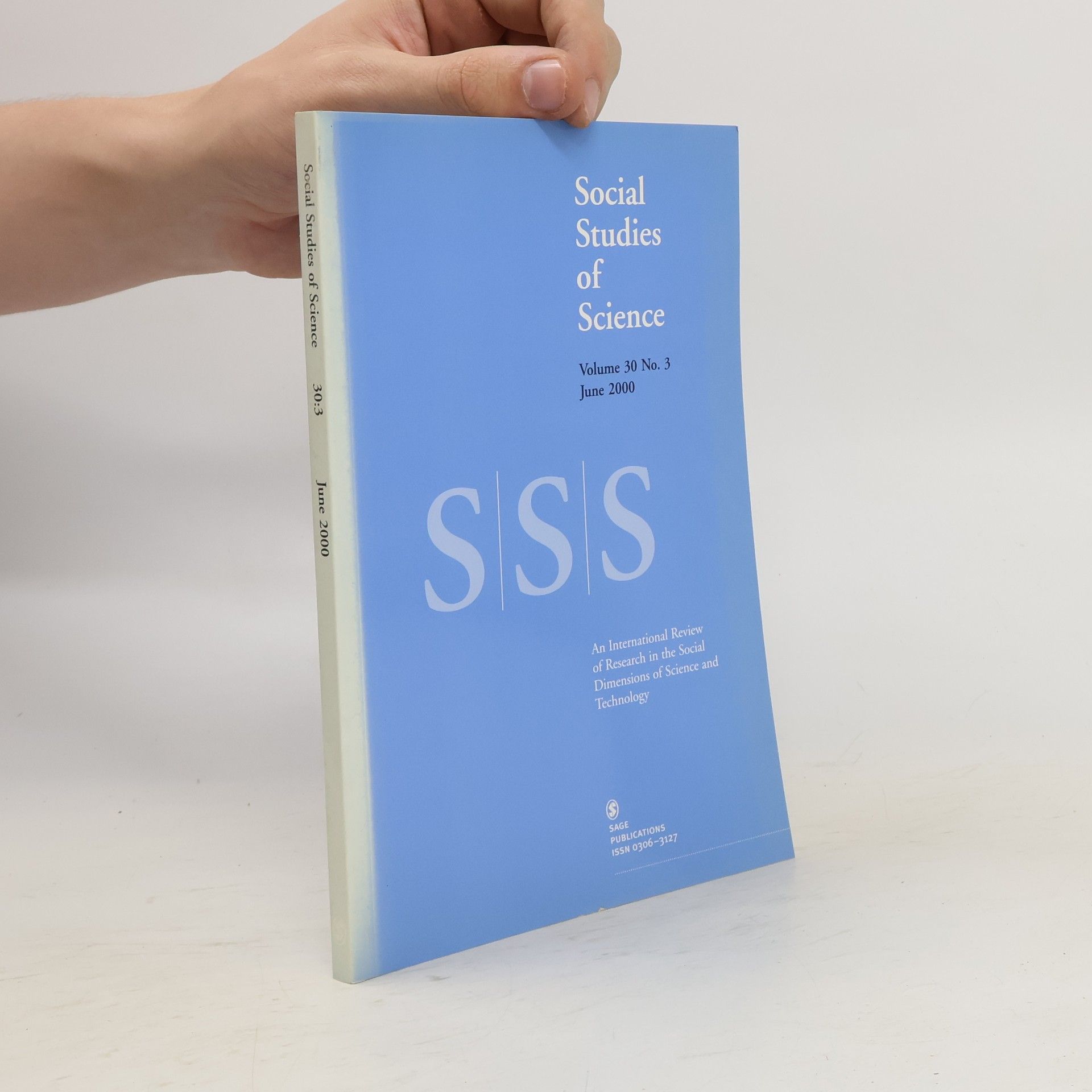 Collectif d'auteurs Social Studies of Science. Volume 30. No. 3