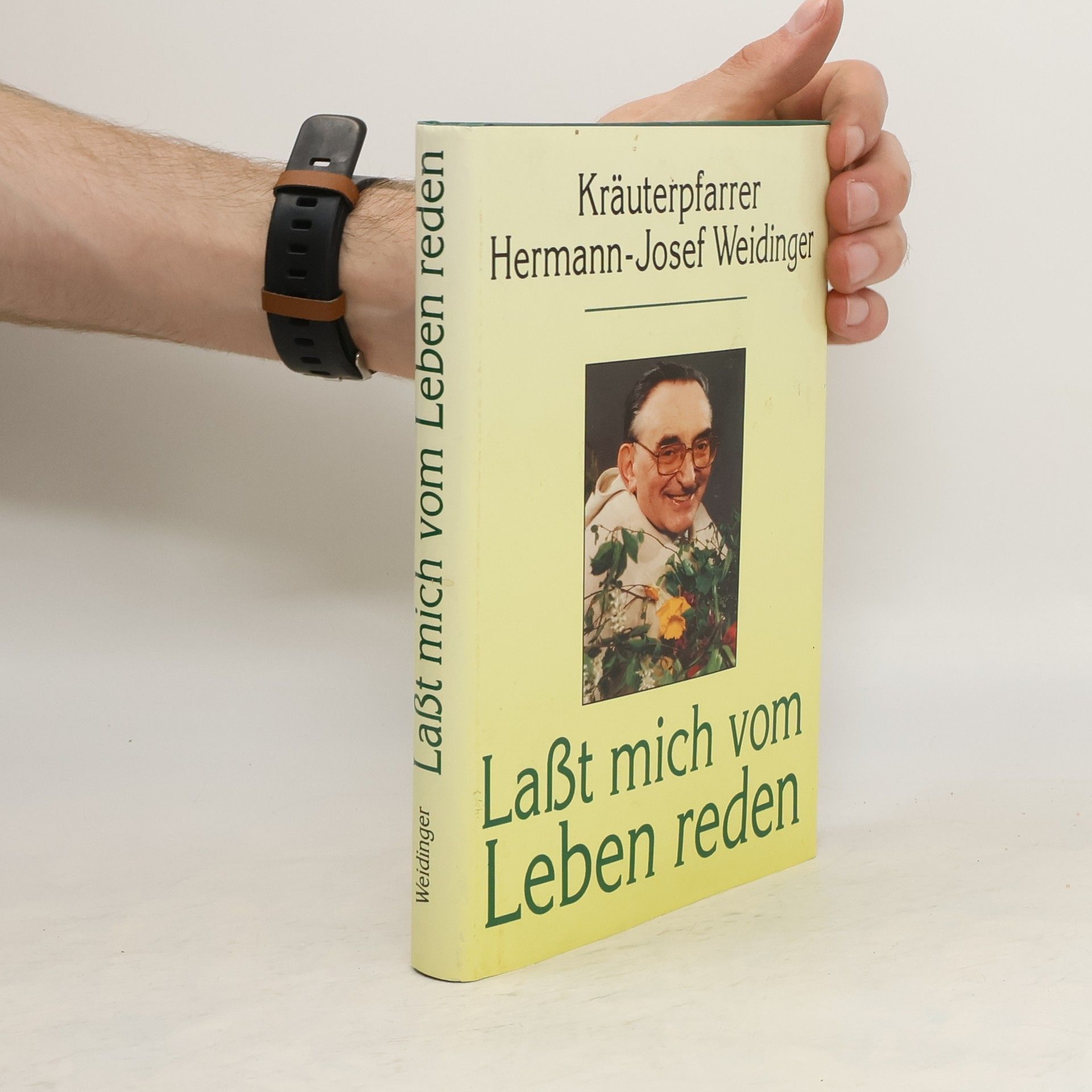 Hermann-Josef Weidinger Laßt mich vom Leben reden