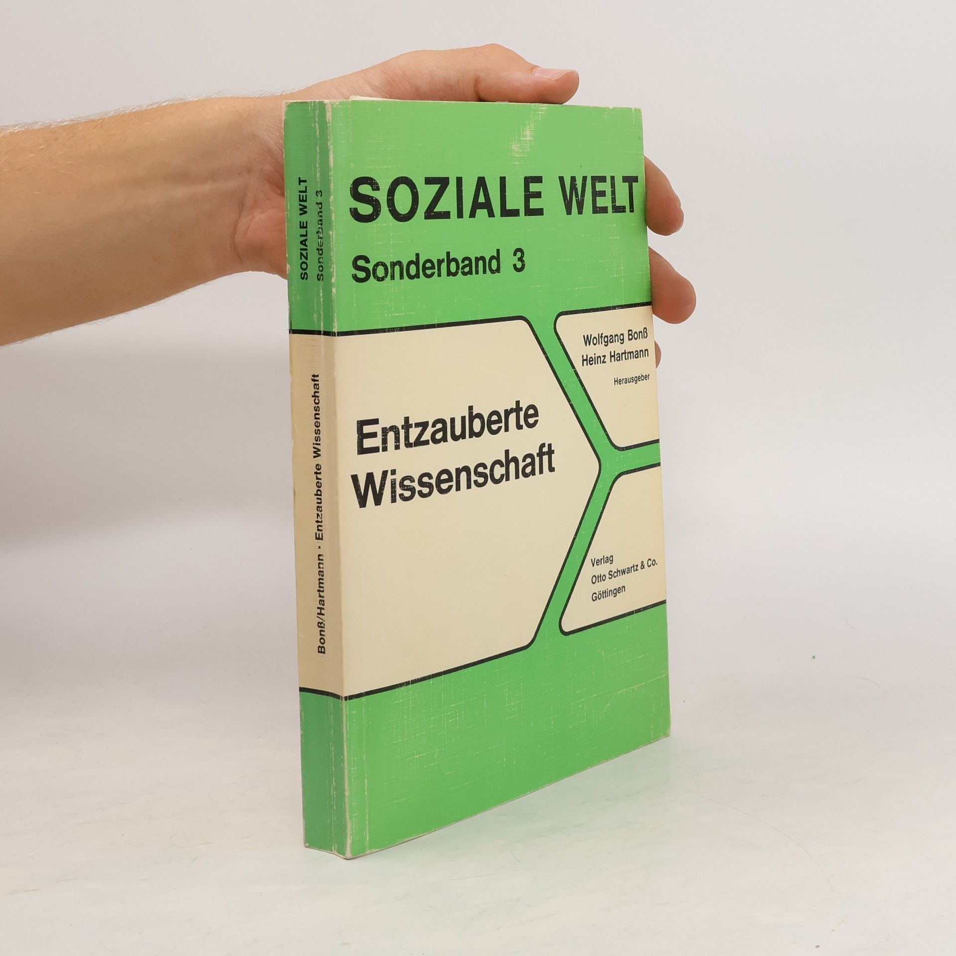 Wolfgang Bonß Entzauberte Wissenschaft