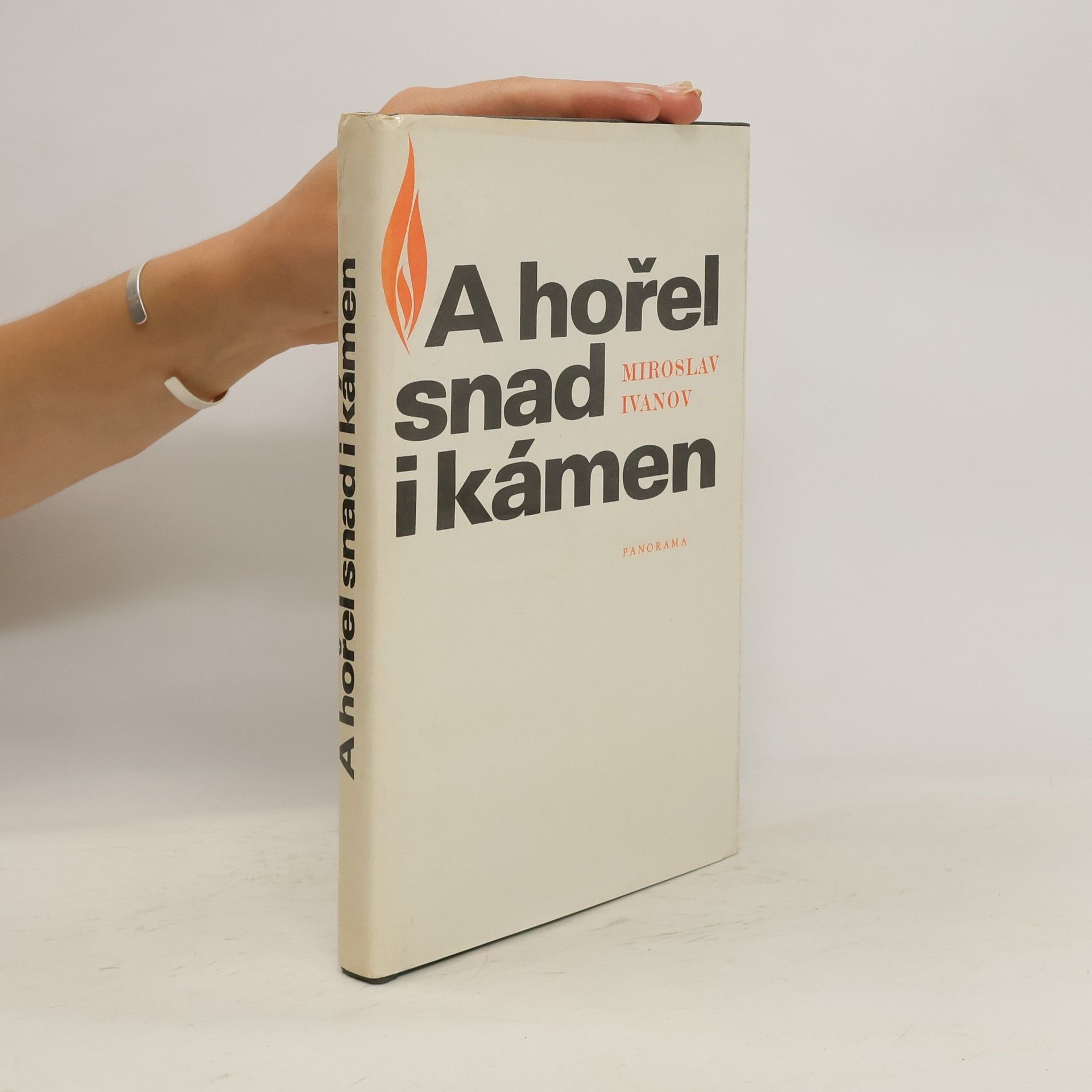 Miroslav Ivanov A hořel snad i kámen