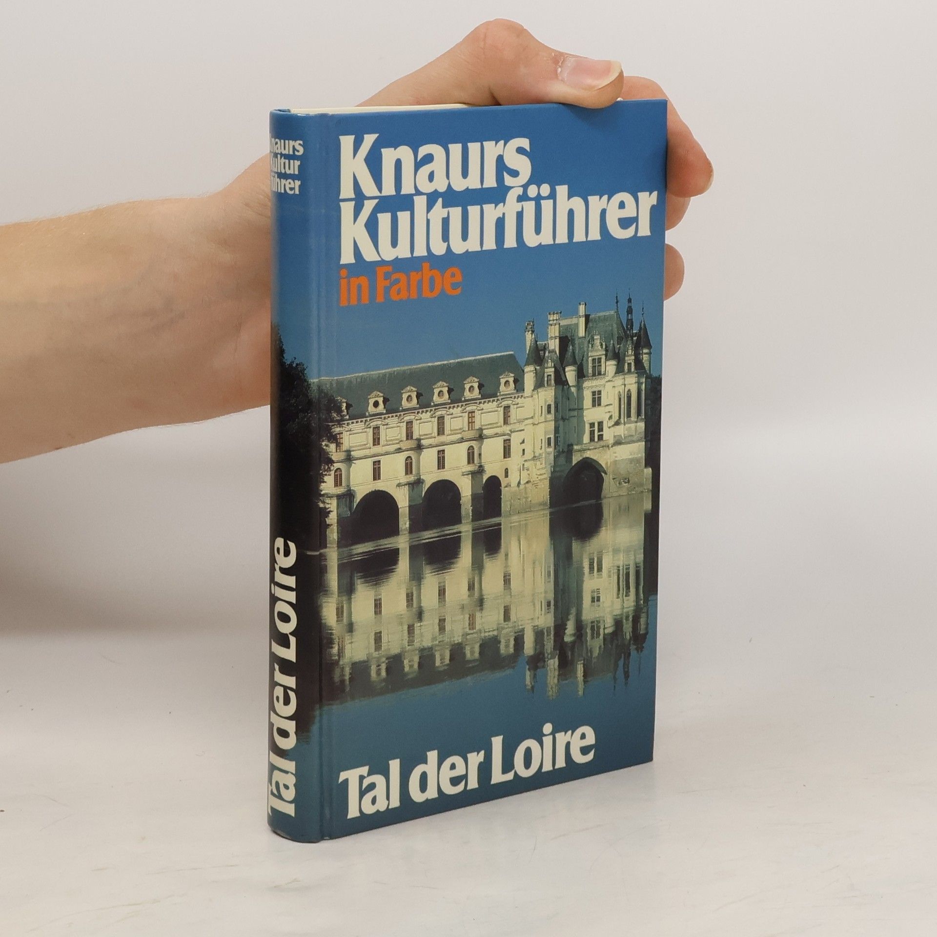 Autorenkollektiv Knaurs Kulturführer in Farbe. Tal der Loire