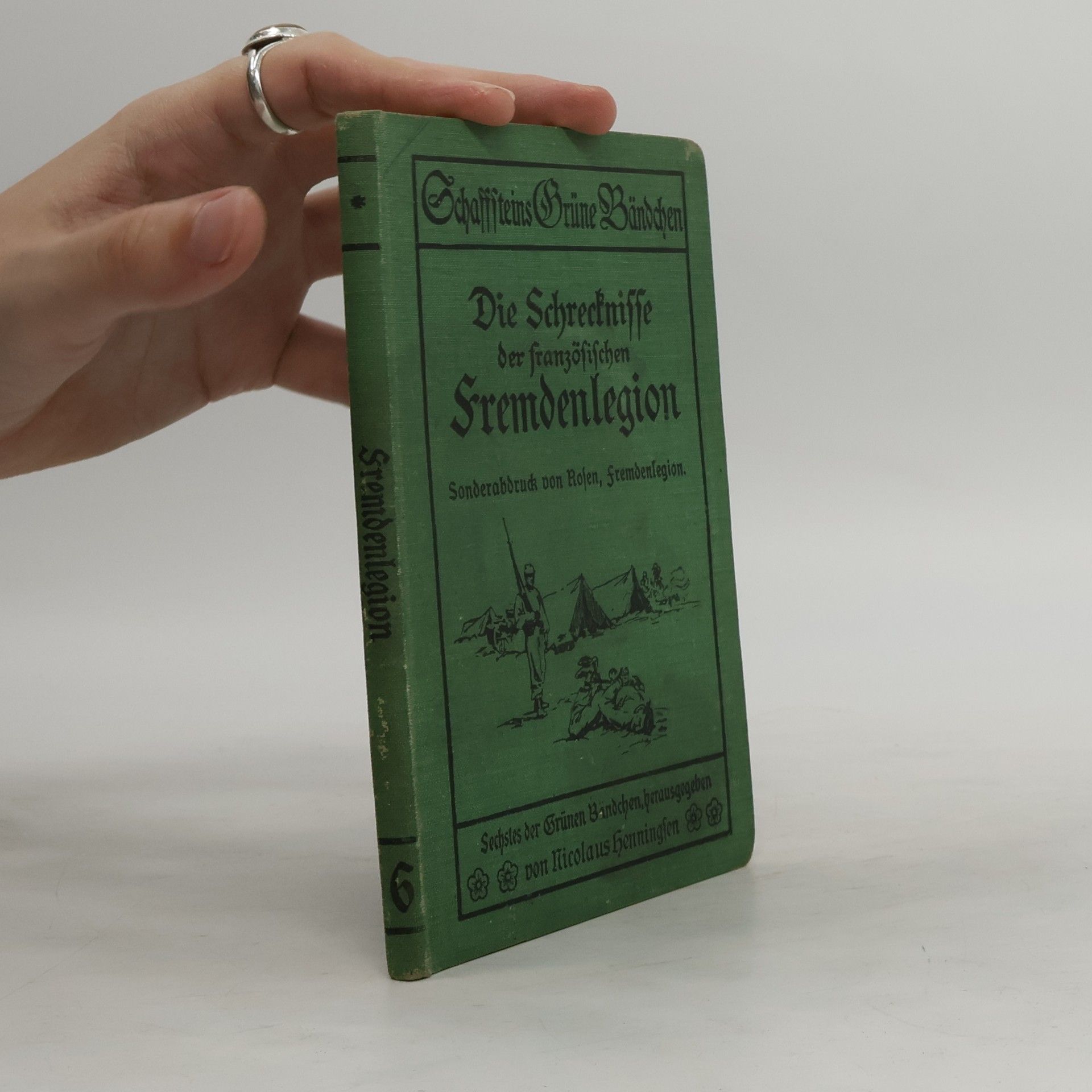 Erwin Rosen Die Schrecknisse der französischen Fremdenlegion
