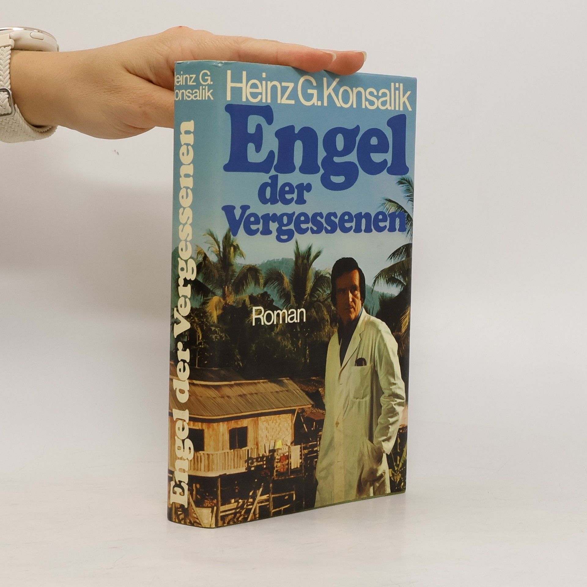 Heinz G. Konsalik Engel der Vergessenen