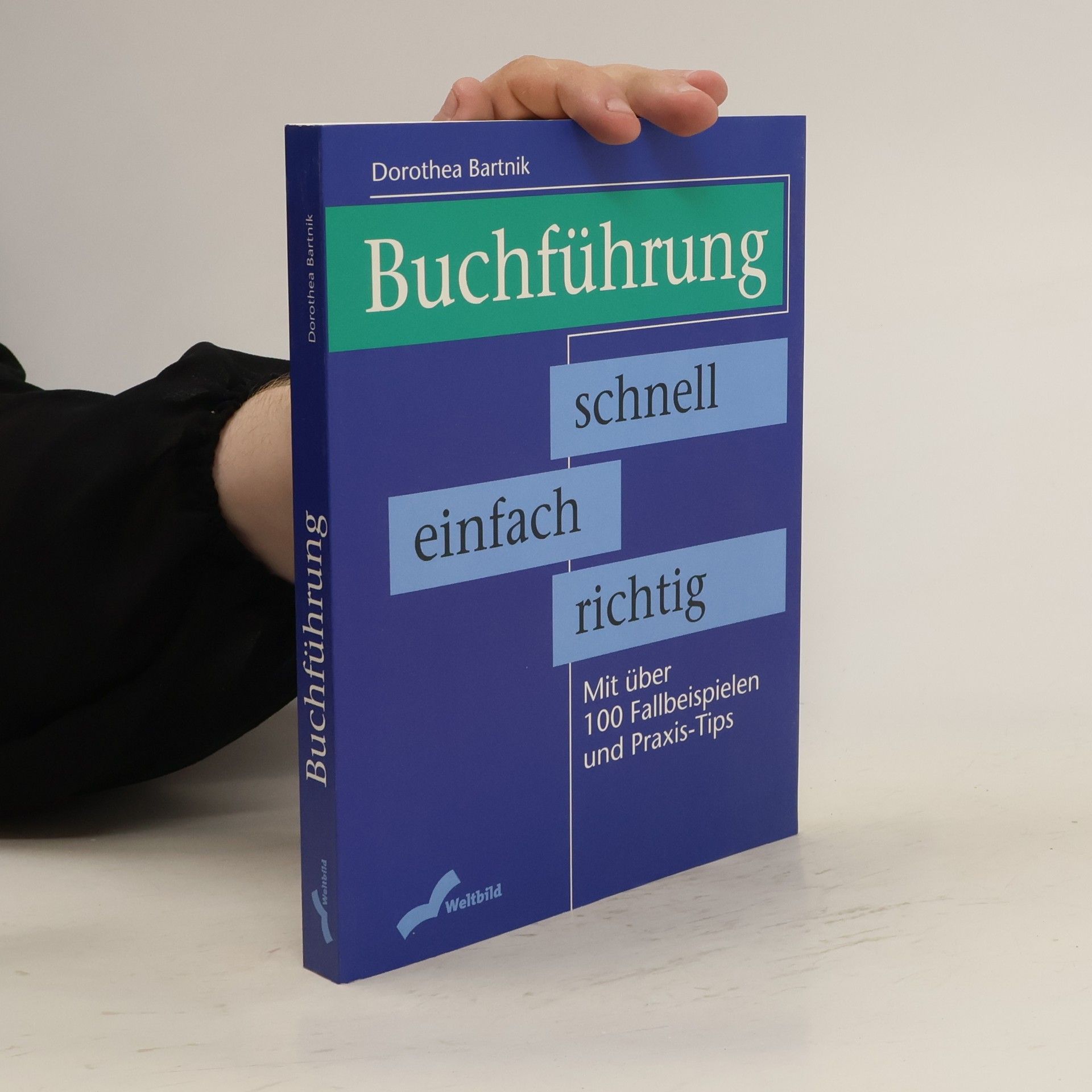 Dorothea Bartnik Buchführung schnell, einfach, richtig