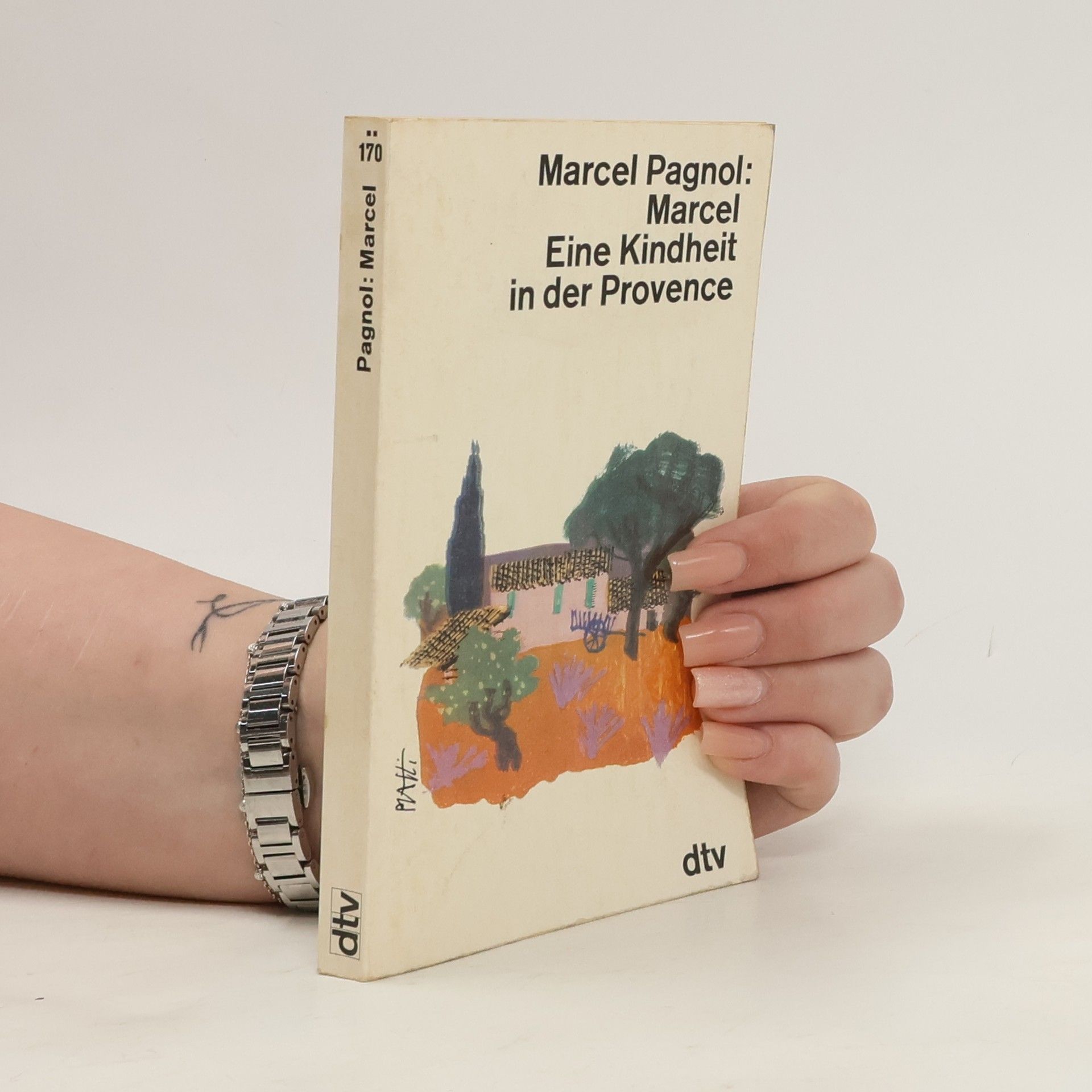 Marcel Pagnol Marcel. Eine Kindheit in der Provence