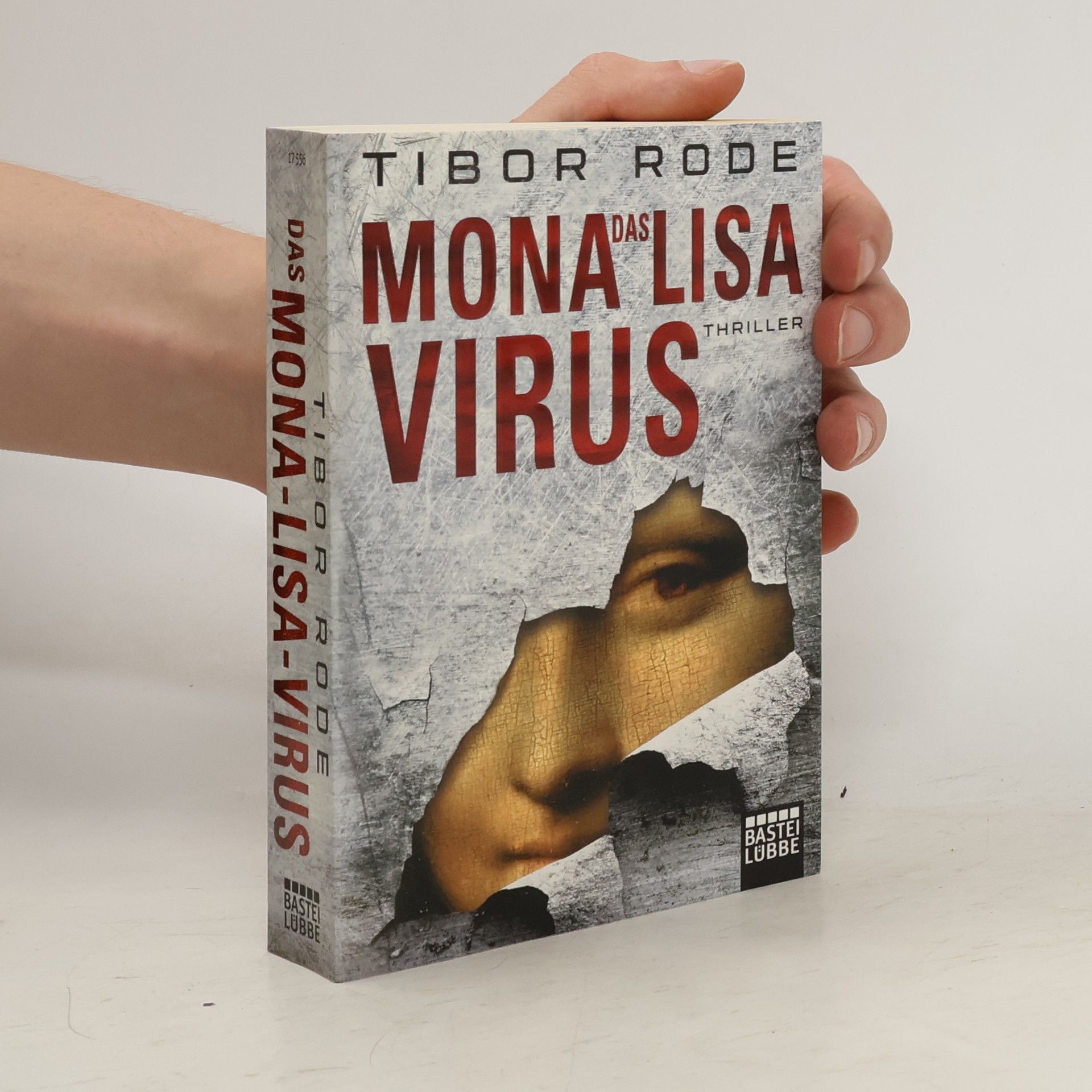 Tibor Rode Das Mona-Lisa-Virus