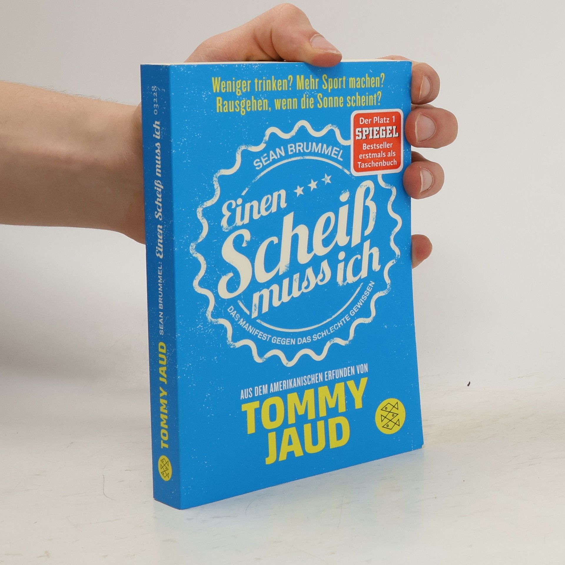 Tommy Jaud Sean Brummel: Einen Scheiß muss ich