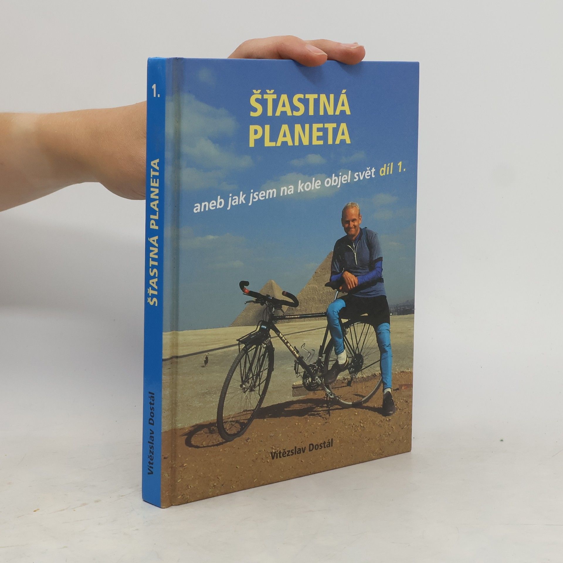 Vítězslav Dostál Šťastná planeta aneb jak jsem na kole objel svět díl 1.