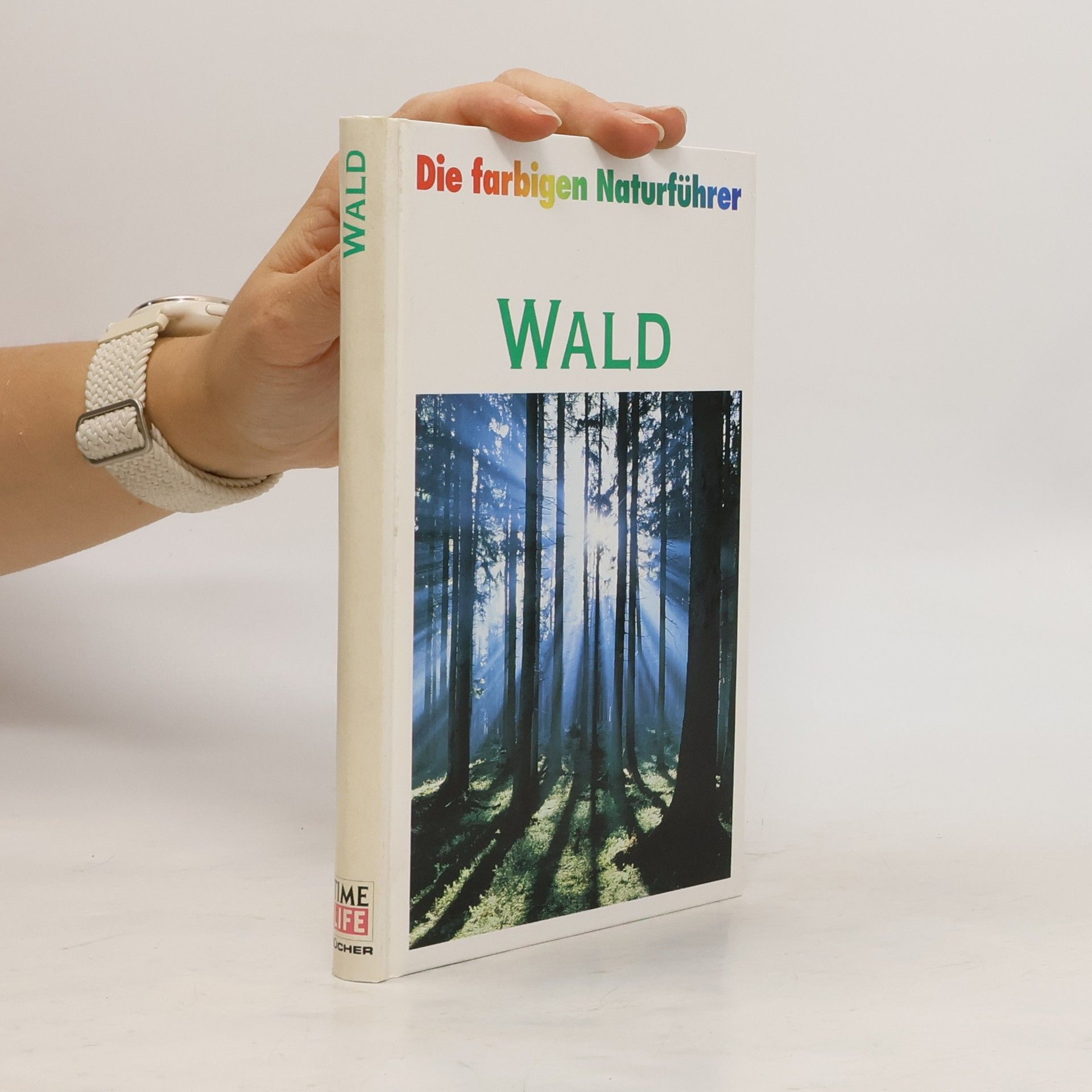 Autorenkollektiv Die Farbigen Naturführer. Wald