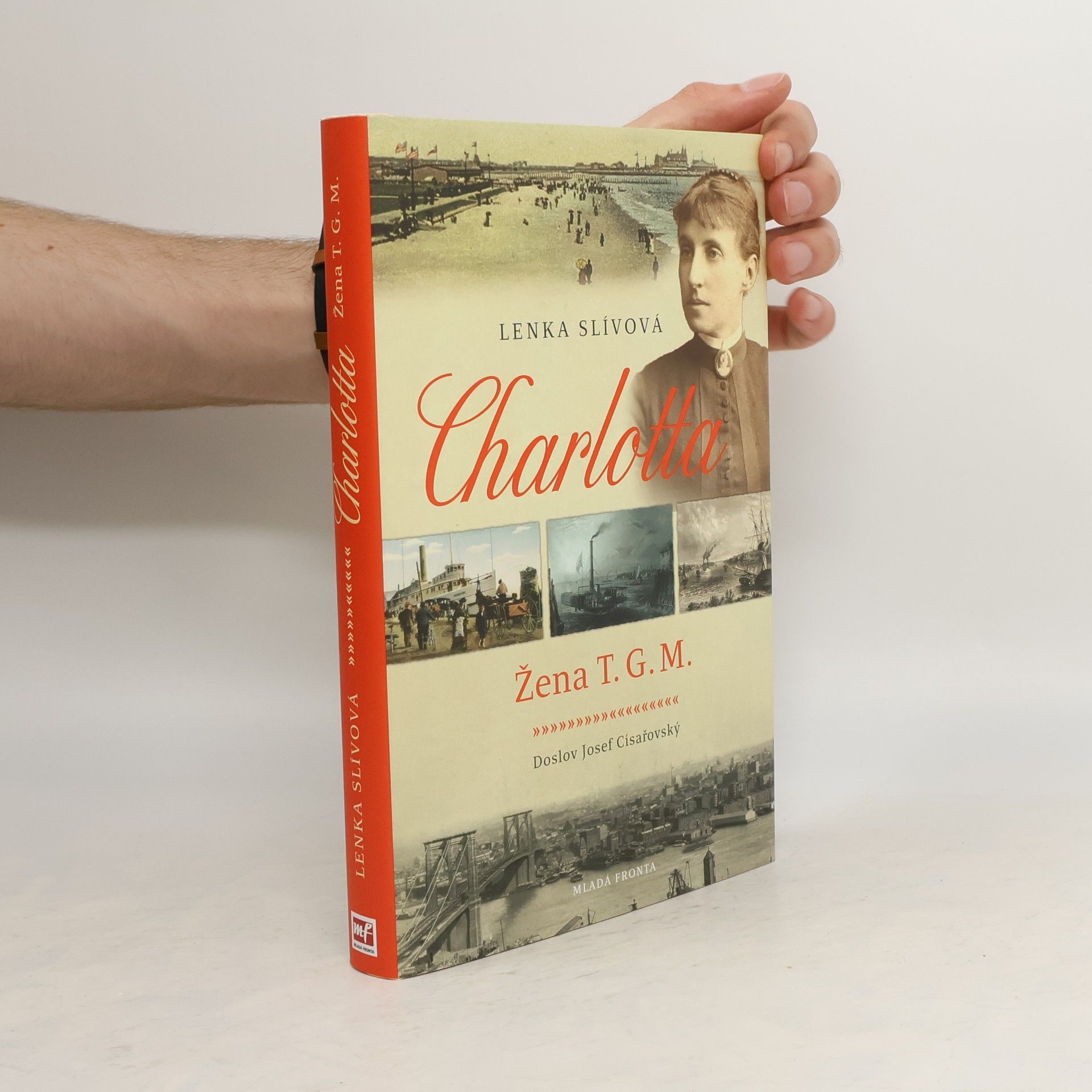 Lenka Slívová Charlotta. Žena T.G.M.
