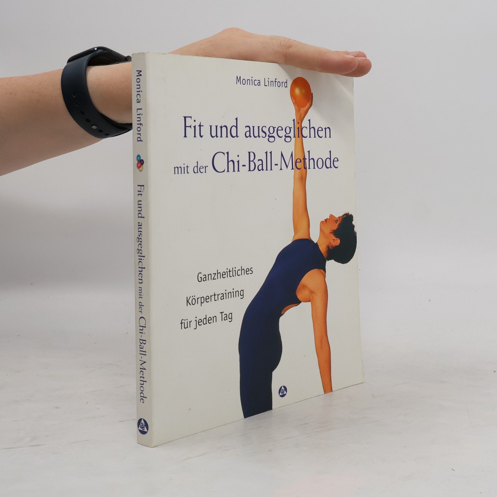 Monica Linford Fit und ausgeglichen mit der Chi-Ball-Methode