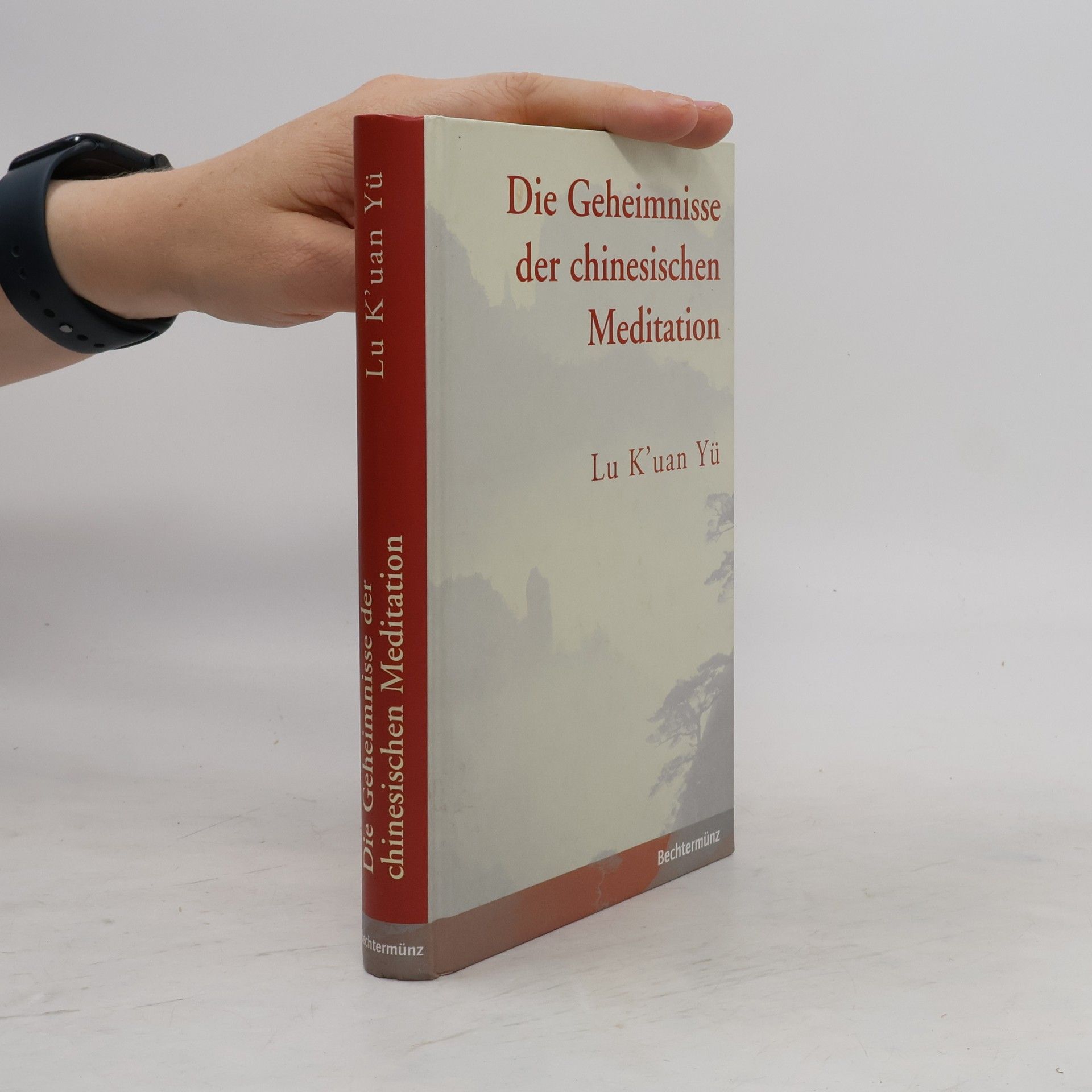 Lu K'uan Yü Die Geheimnisse der chinesischen Meditation