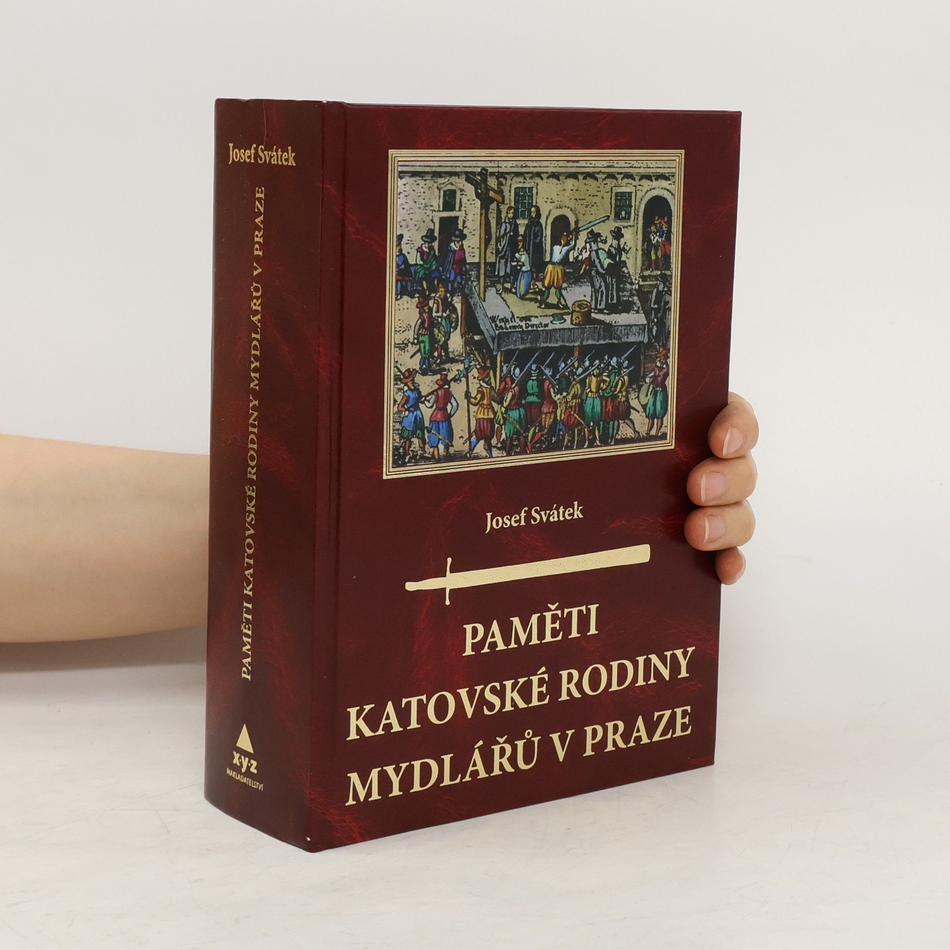 Josef Svátek Paměti katovské rodiny Mydlářů v Praze