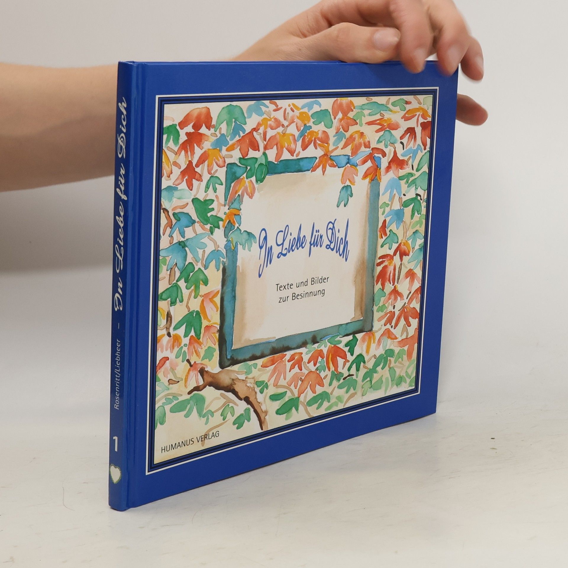 Autorenkollektiv In Liebe für Dich. Texte und Bilder zur Besinnung