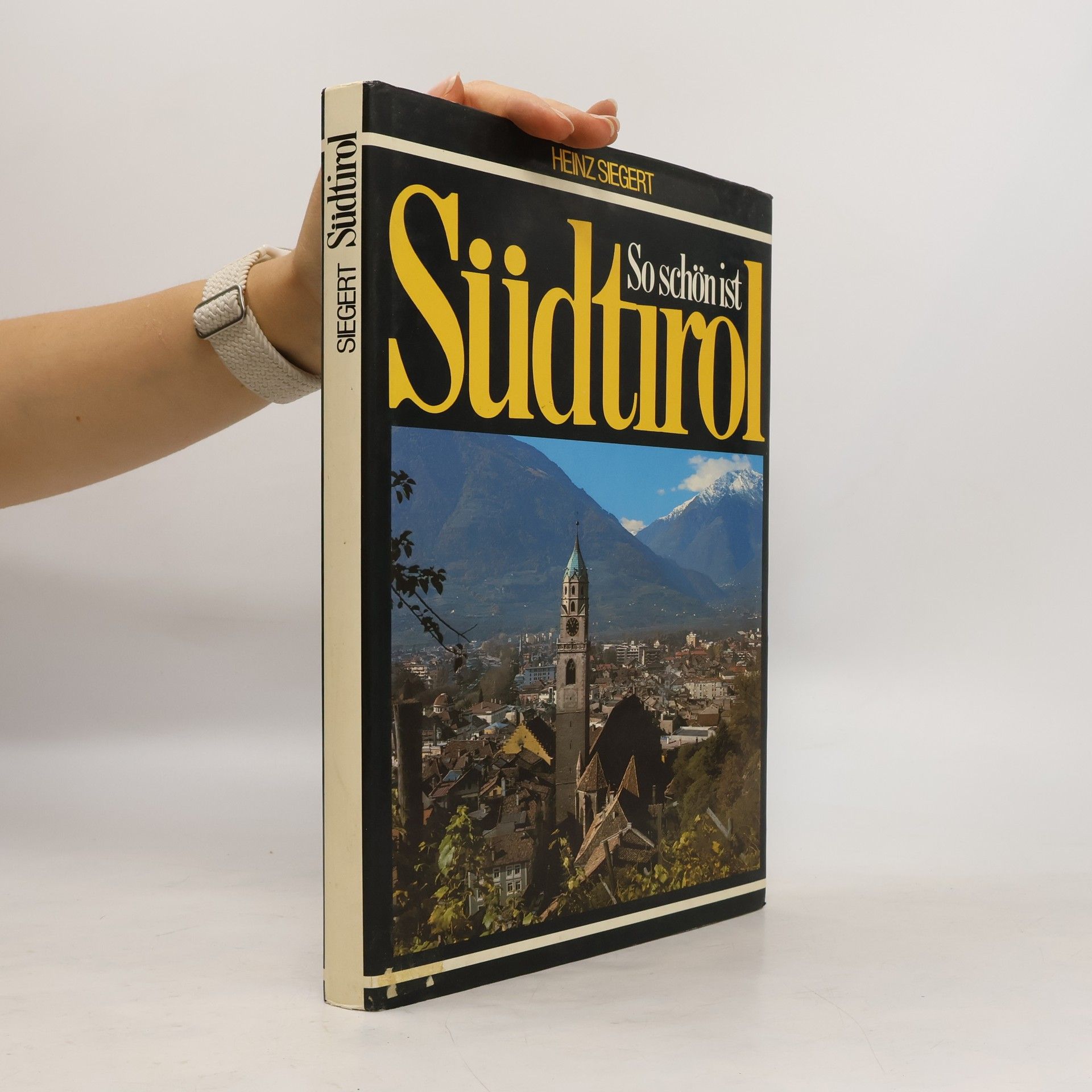 Heinz Siegert So schön ist Südtirol