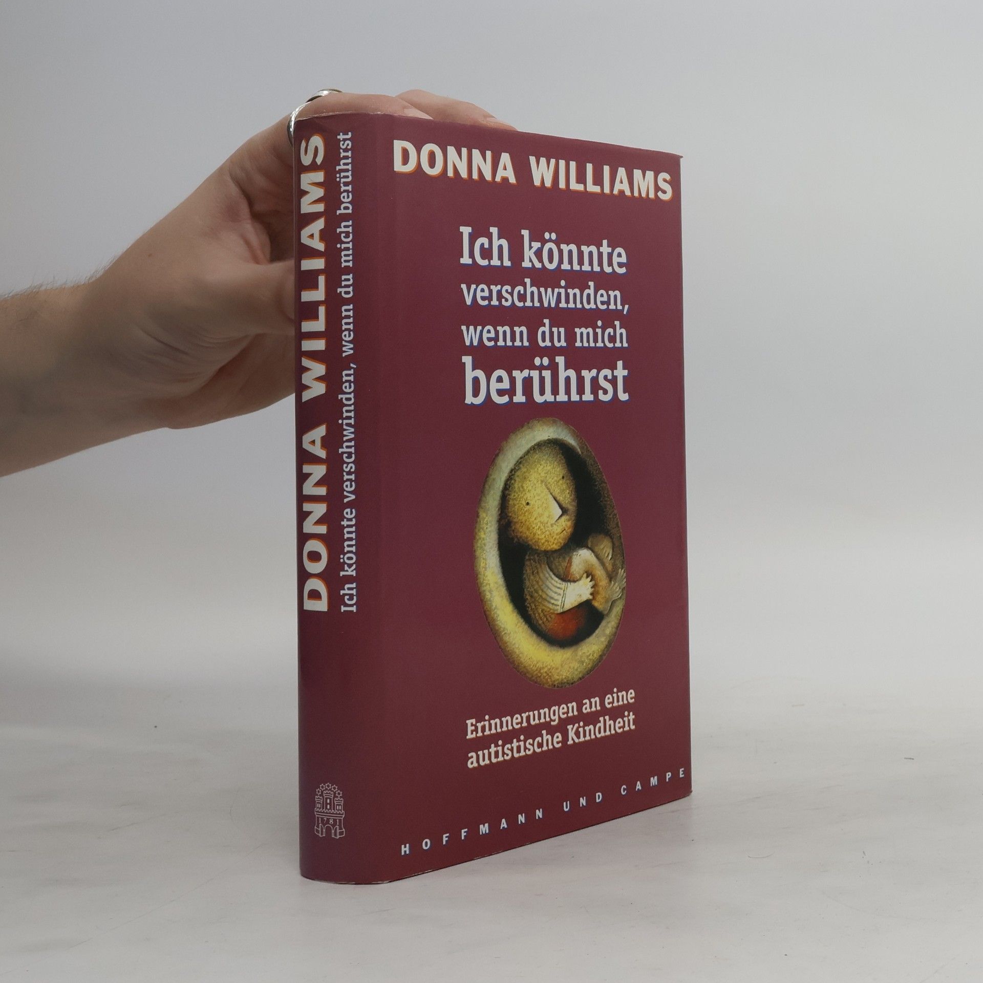 Donna Williams Ich könnte verschwinden, wenn du mich berührst