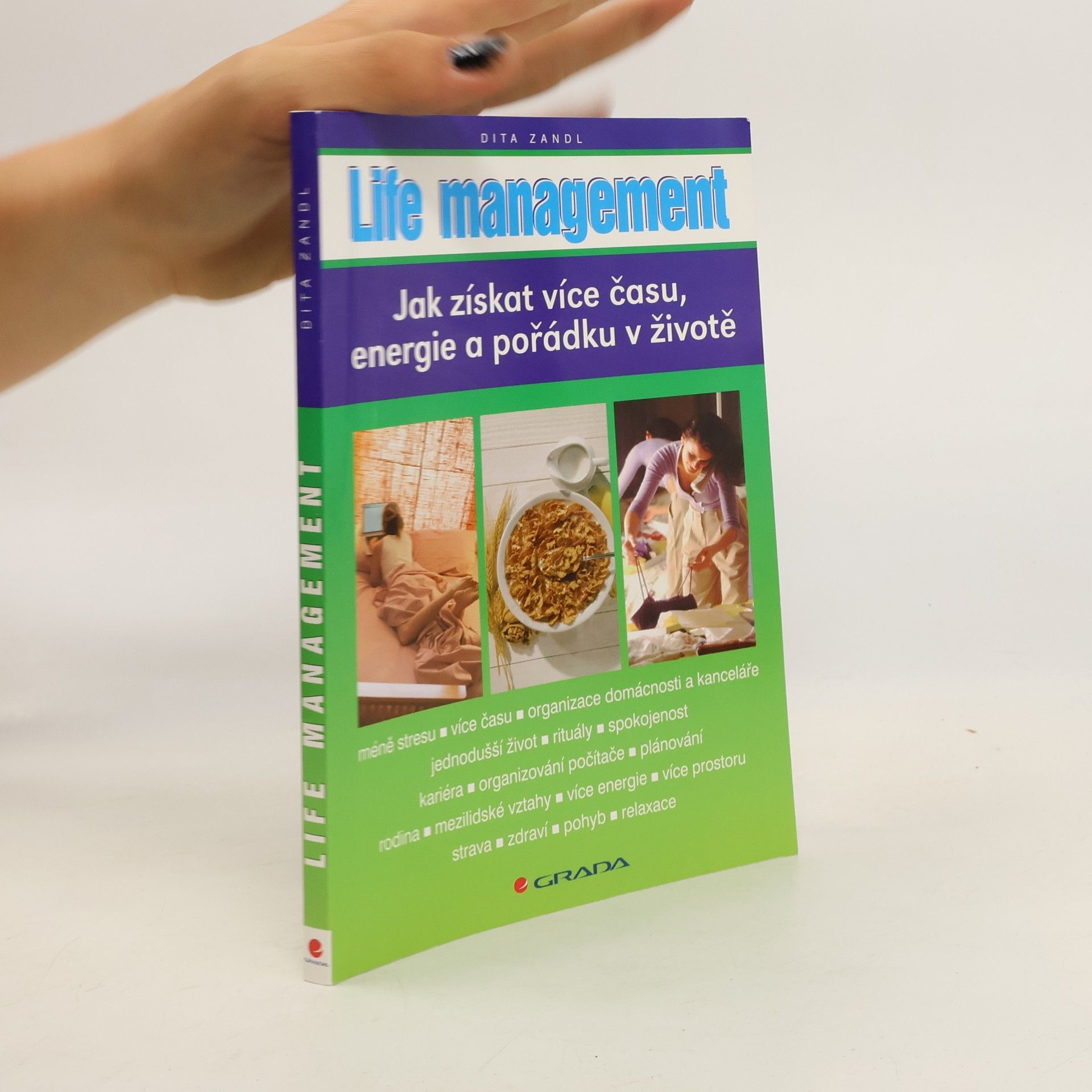 Dita Eckhardtová Life management. Jak získat více času, energie a pořádku v životě