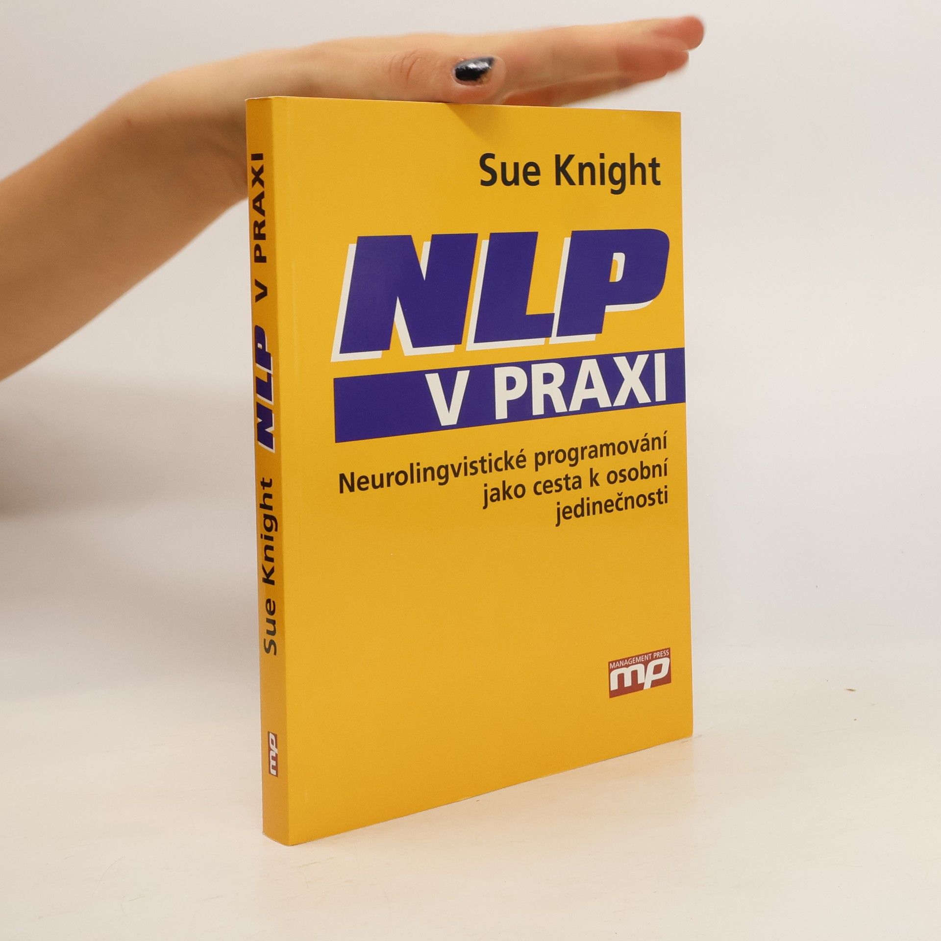 Sue Knight NLP v praxi. Neurolingvistické programování jako cesta k osobní jedinečnosti