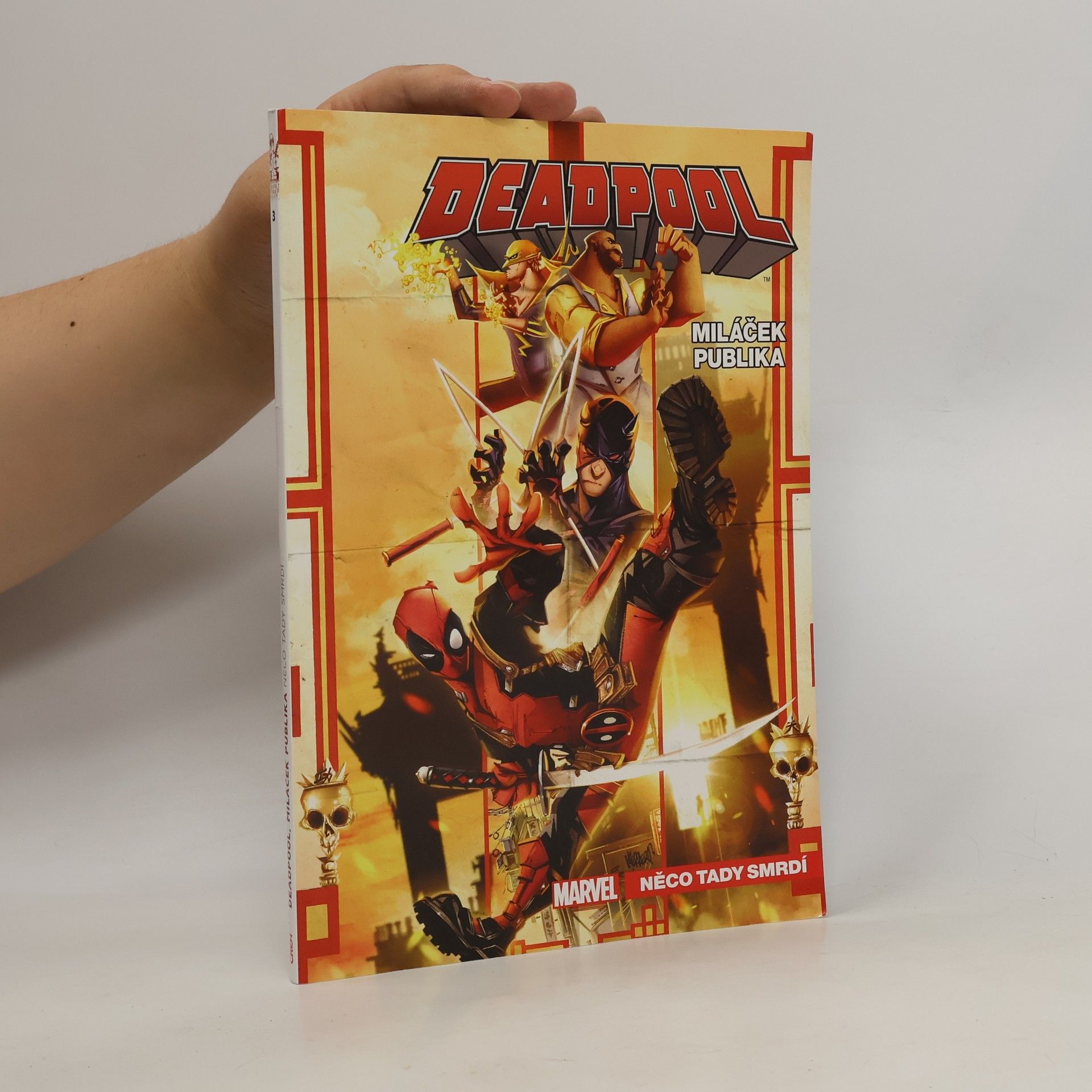 Gerry Duggan Deadpool, miláček publika. Něco tady smrdí