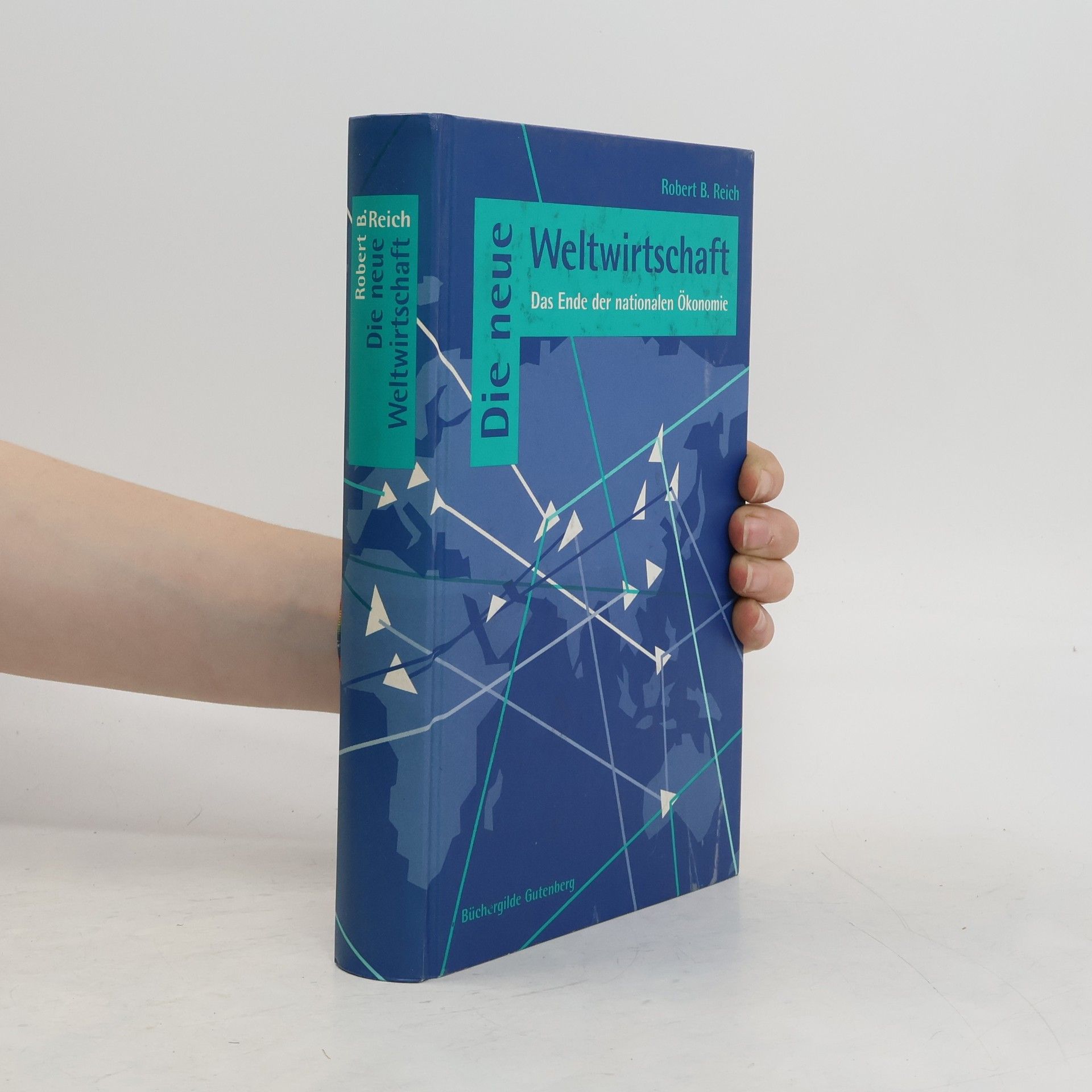 Robert B. Reich Die neue Weltwirtschaft