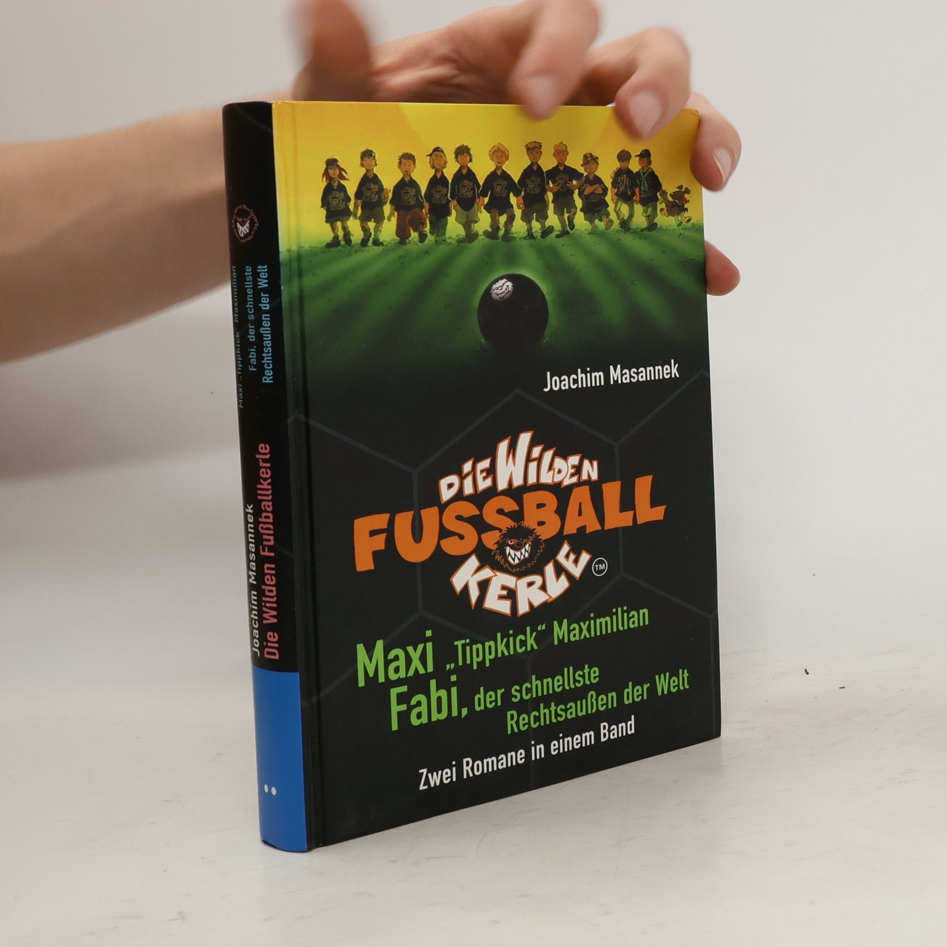 Joachim Masannek Die Wilden Fussball Kerle. Maxi "Tippkick" Maximilian. Fabi, der schnellste Rechtsaussen der Welt