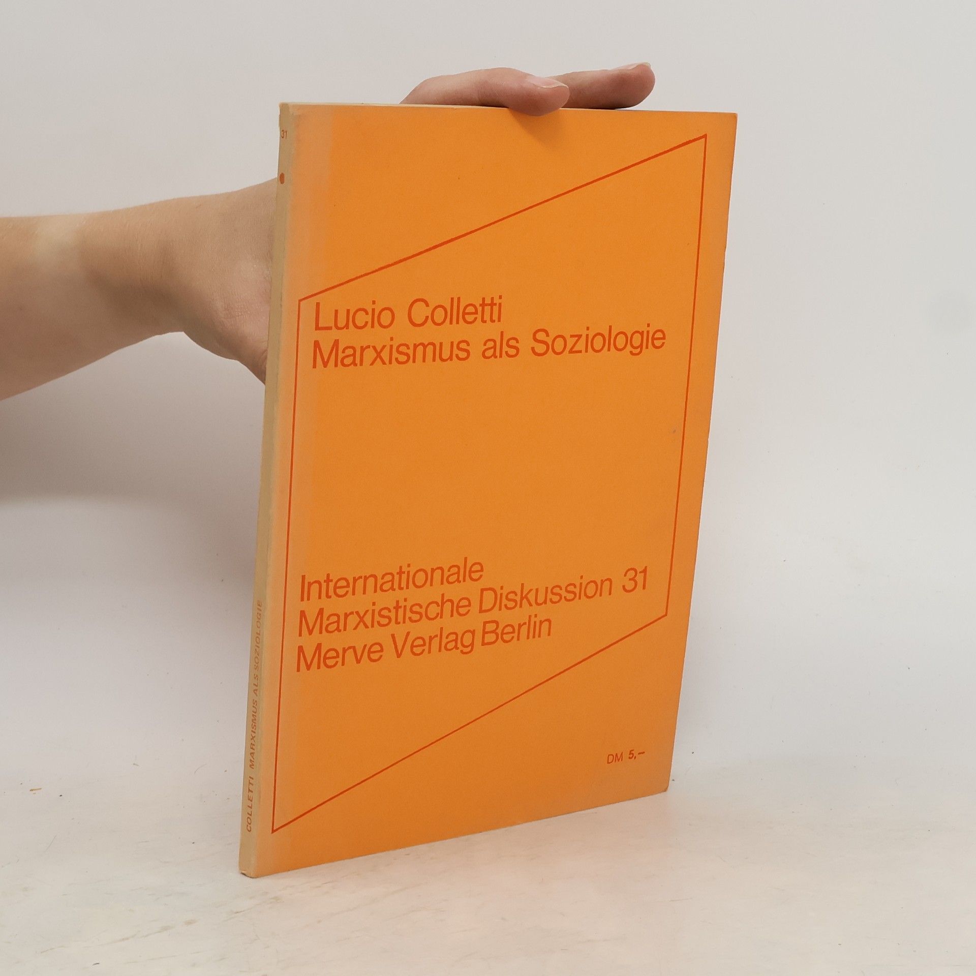 Lucio Colletti Marxismus als Soziologie