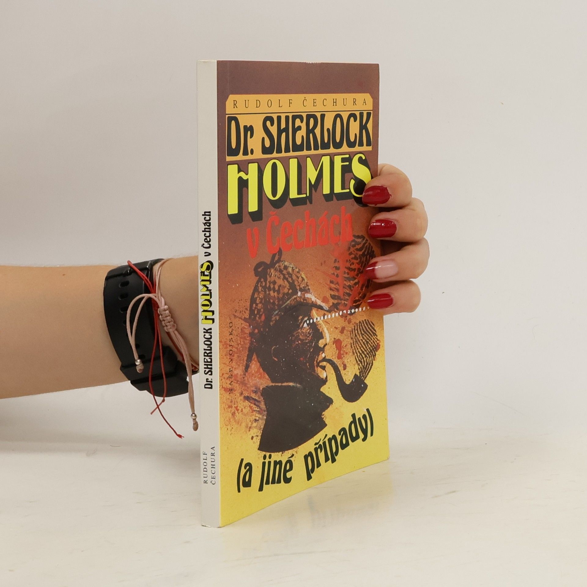Rudolf Čechura Dr. Sherlock Holmes v Čechách a jiné případy